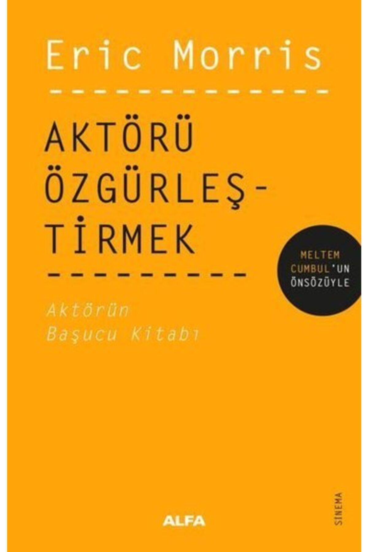 Alfa Yayıncılık Aktörü Özgürleştirmek - Aktörün Başucu Kitabı