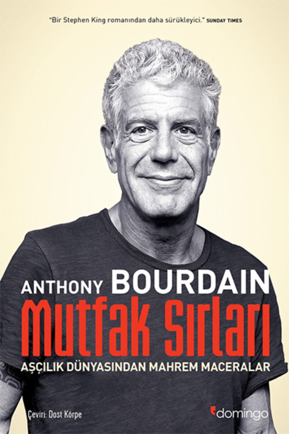 Domingo Yayınevi Bsrl Mutfak Sırları : Aşçılık Dünyasından Mahrem Maceralar - Anthony Bourdain