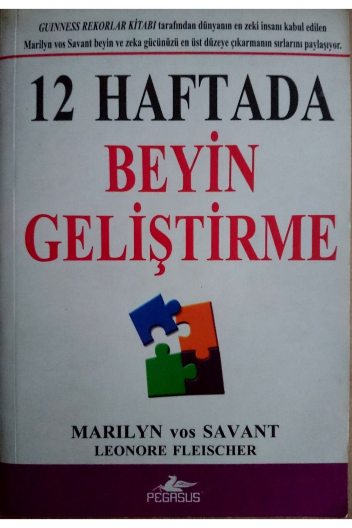 PEGASE 12 Haftada Beyin Geliştirme (2. E L Kitap) -marılyn Vos Savant & Leonore Fleıscher
