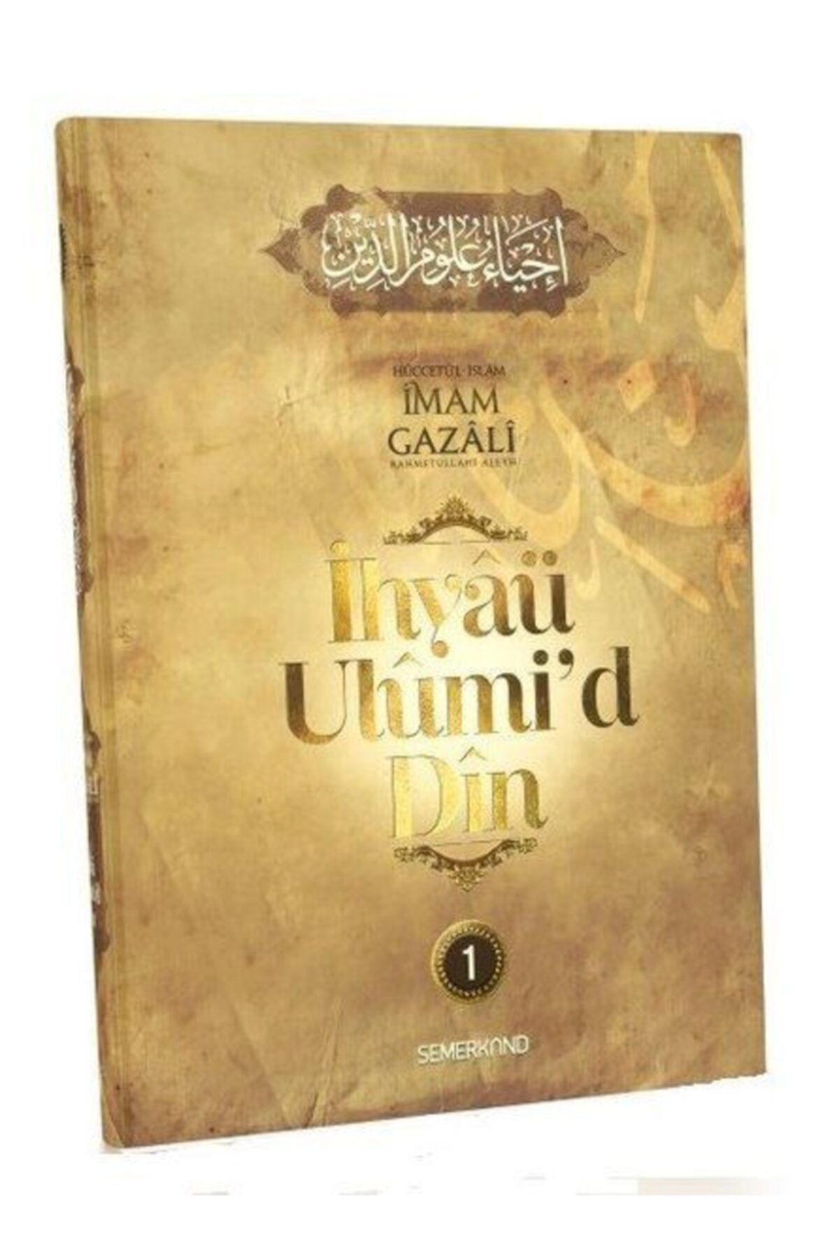 Semerkand Basım Yayın Ihyaü Ulumid Din 1.cilt