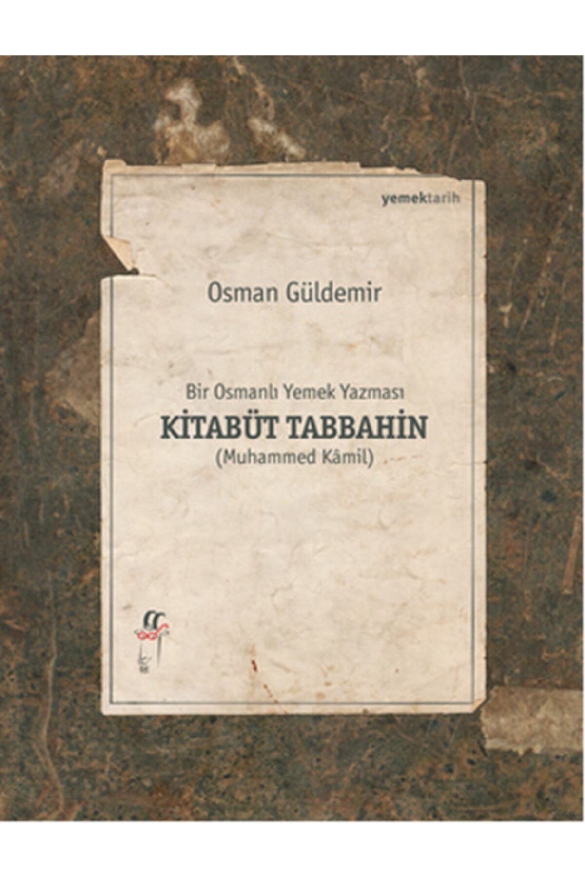 Oğlak Yayınları Bir Osmanlı Yemek Yazması Kitabüt Tabbahin