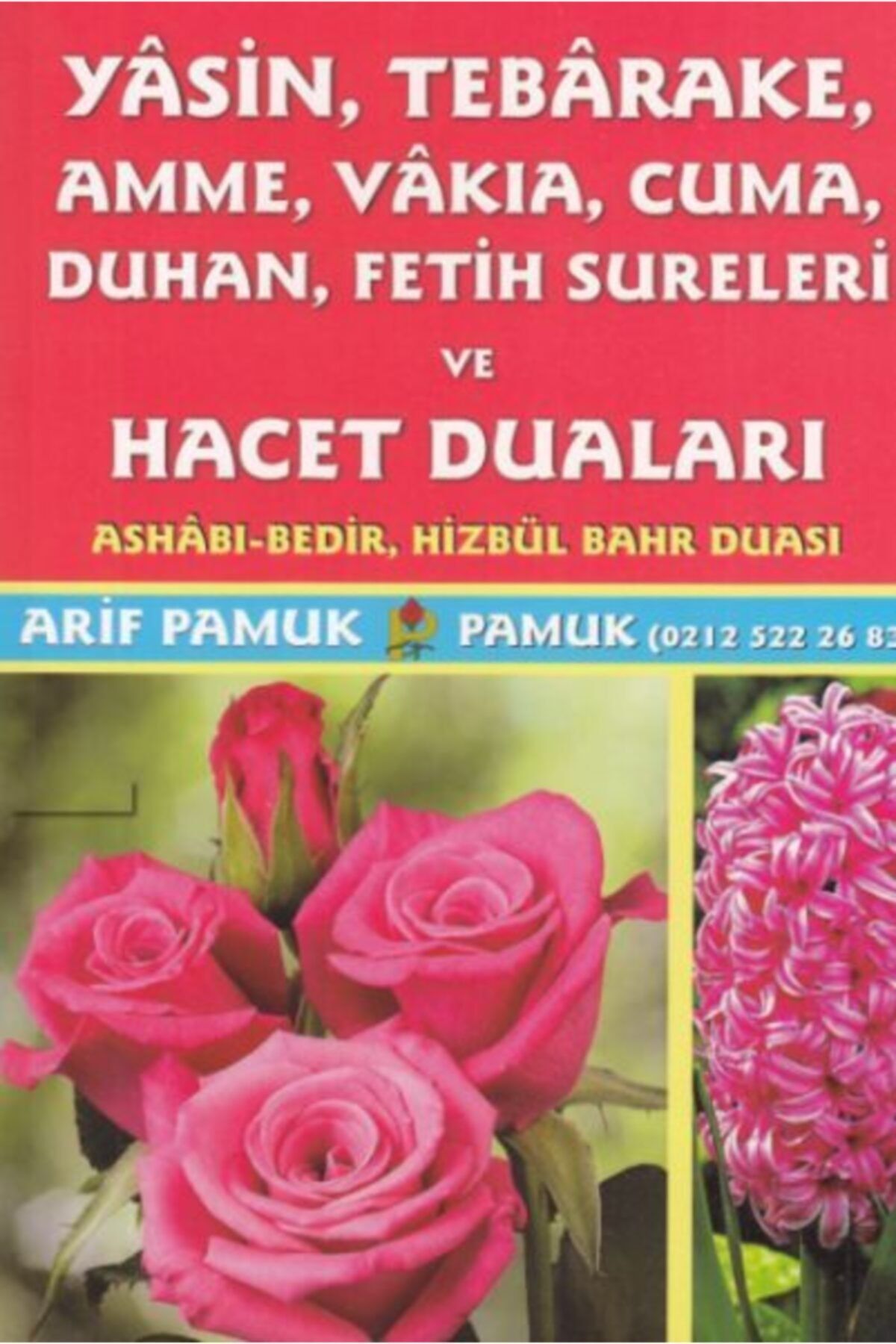 Pamuk Yayıncılık Yasin, Tebareke, Amme, Vakıa, Cuma, Duhan Sureleri Ve Hacet Duaları (yas-016)
