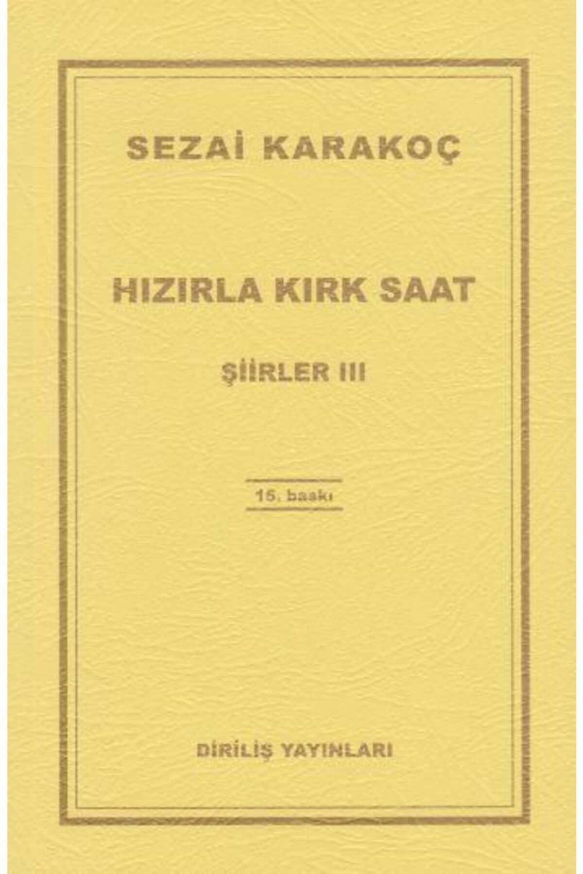 Diriliş Yayınları Şiirler 3 Hızırla Kırk Saat - Sezai Karakoç