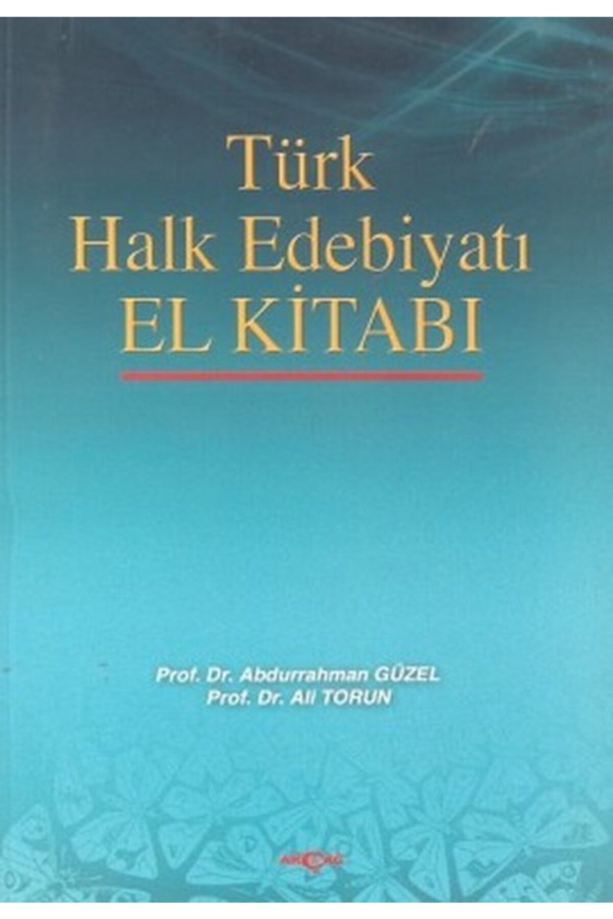 Akçağ Yayınları Türk Halk Edebiyatı El Kitabı