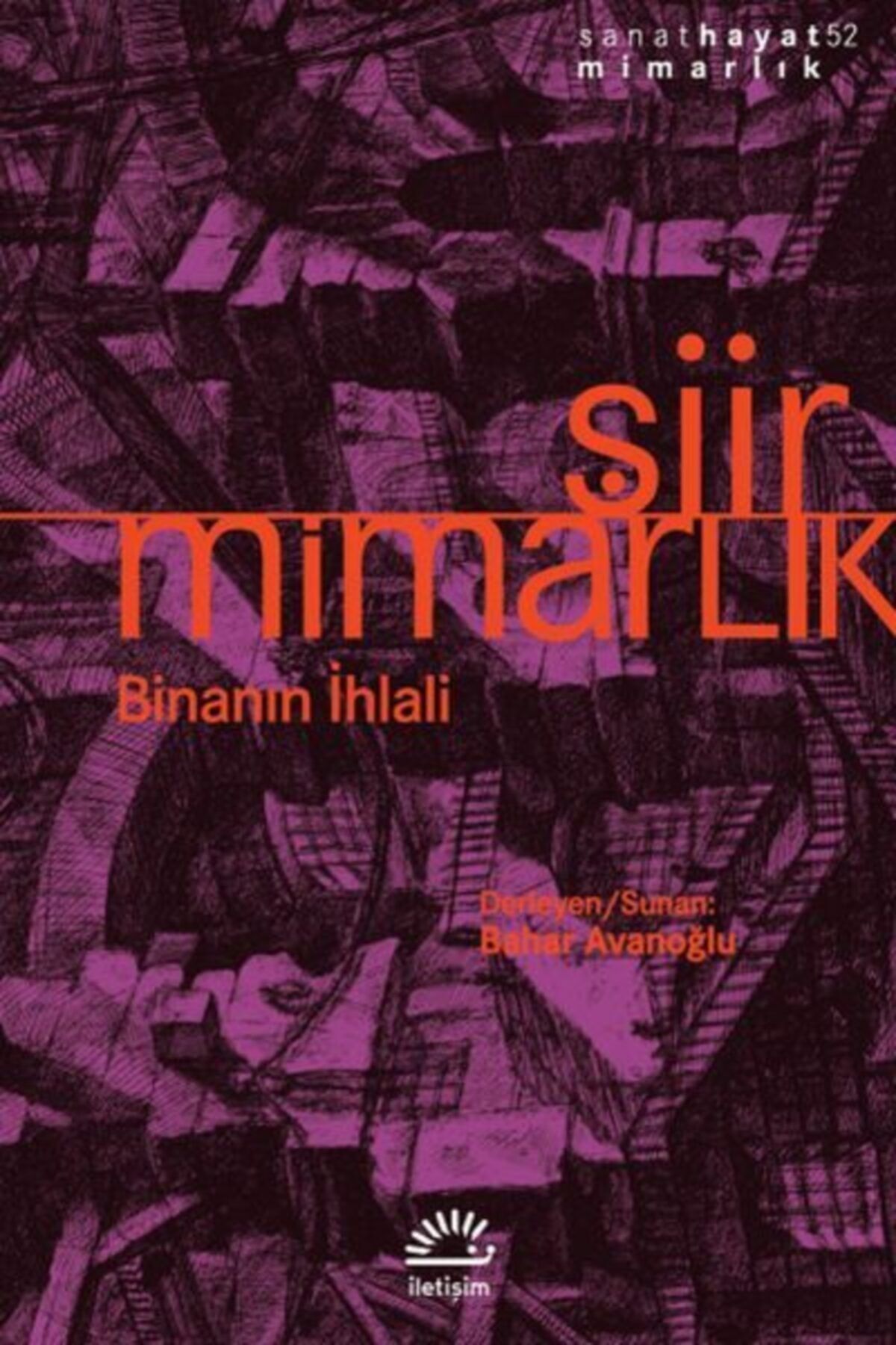 İletişimce Yayınları Şiir - Mimarlık Binanın Ihlali