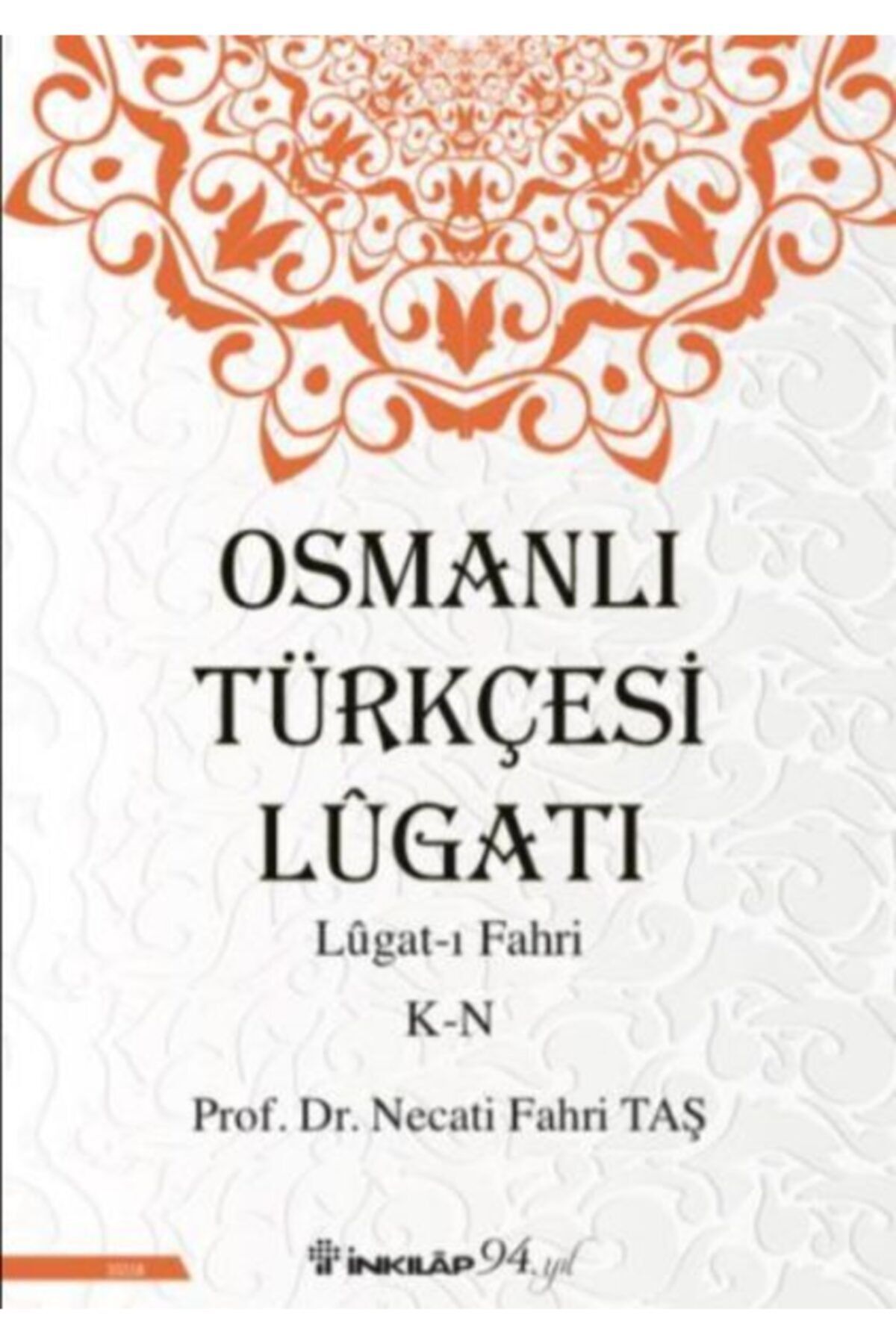 inkılab kitabevi Osmanlı Türkçesi Lügatı - Lügatı Fahri K - N