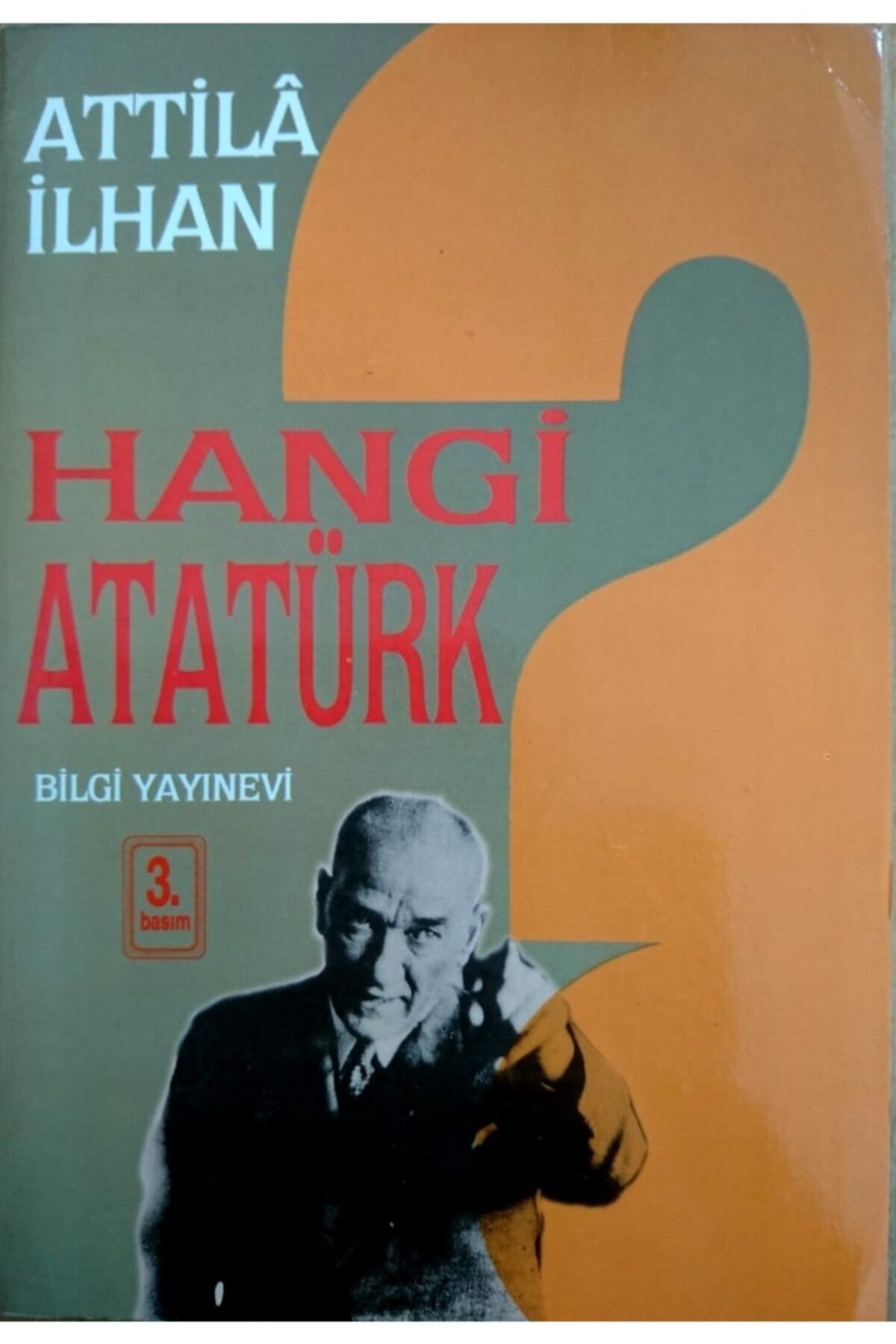 Bilgi Hangi Atatürk (2. E L Kitap) - Attila Ilhan