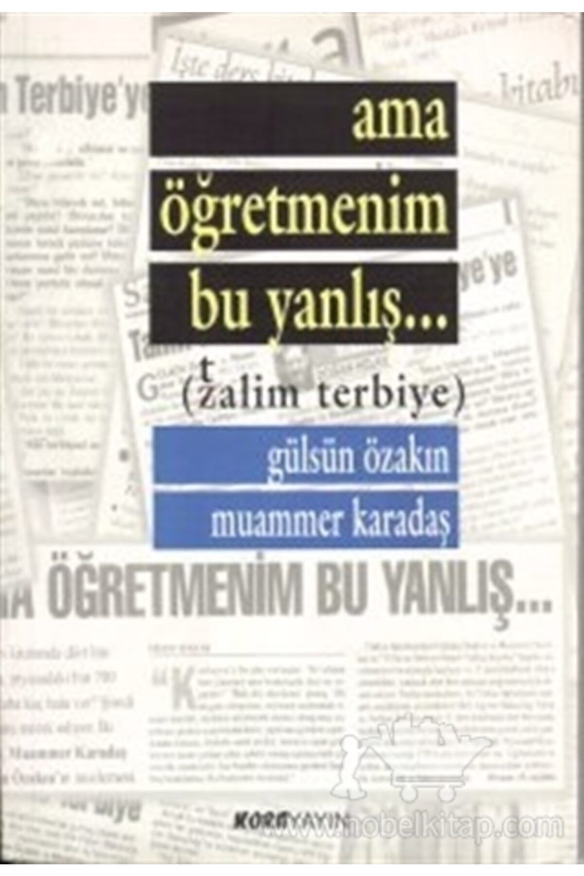 Kora Yayın Ama Öğretmenim Bu Yanlış...
