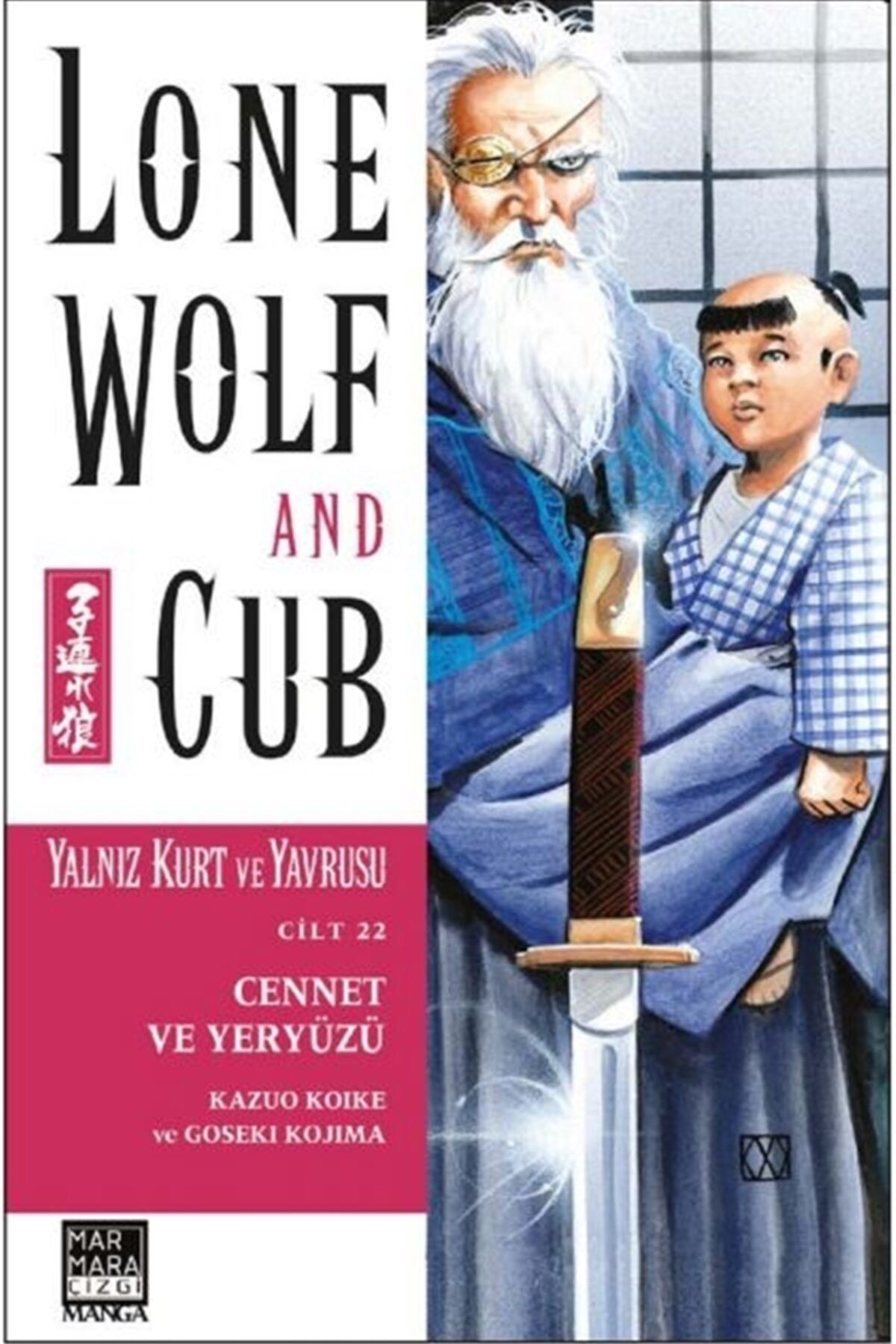 Marmara Çizgi Yalnız Kurt Ve Yavrusu Cilt 22: Cennet Ve Yeryüzü Kazuo Koike