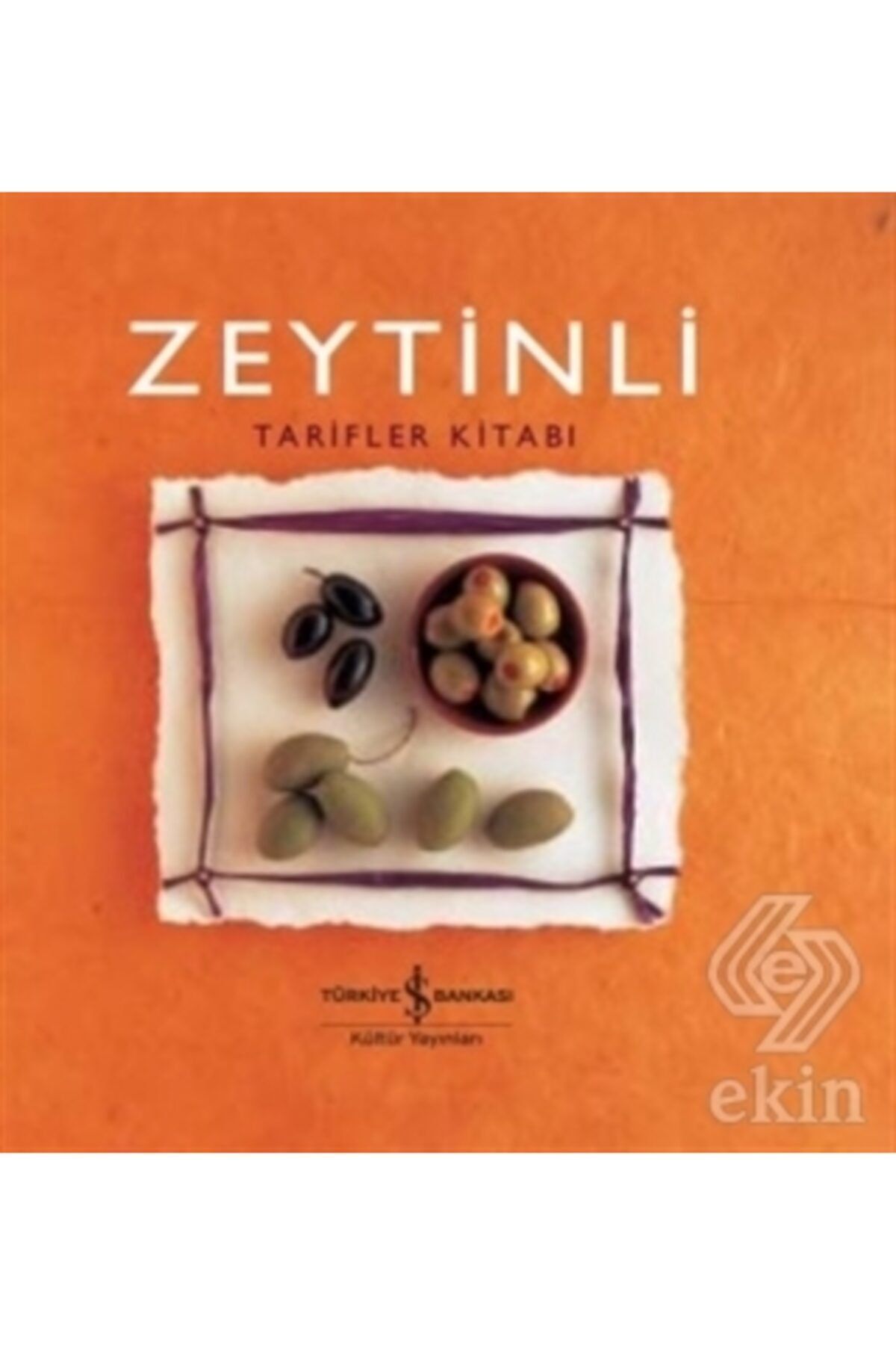 İş Bankası Kültür Yayınları Zeytinli Tarifler Kitabı