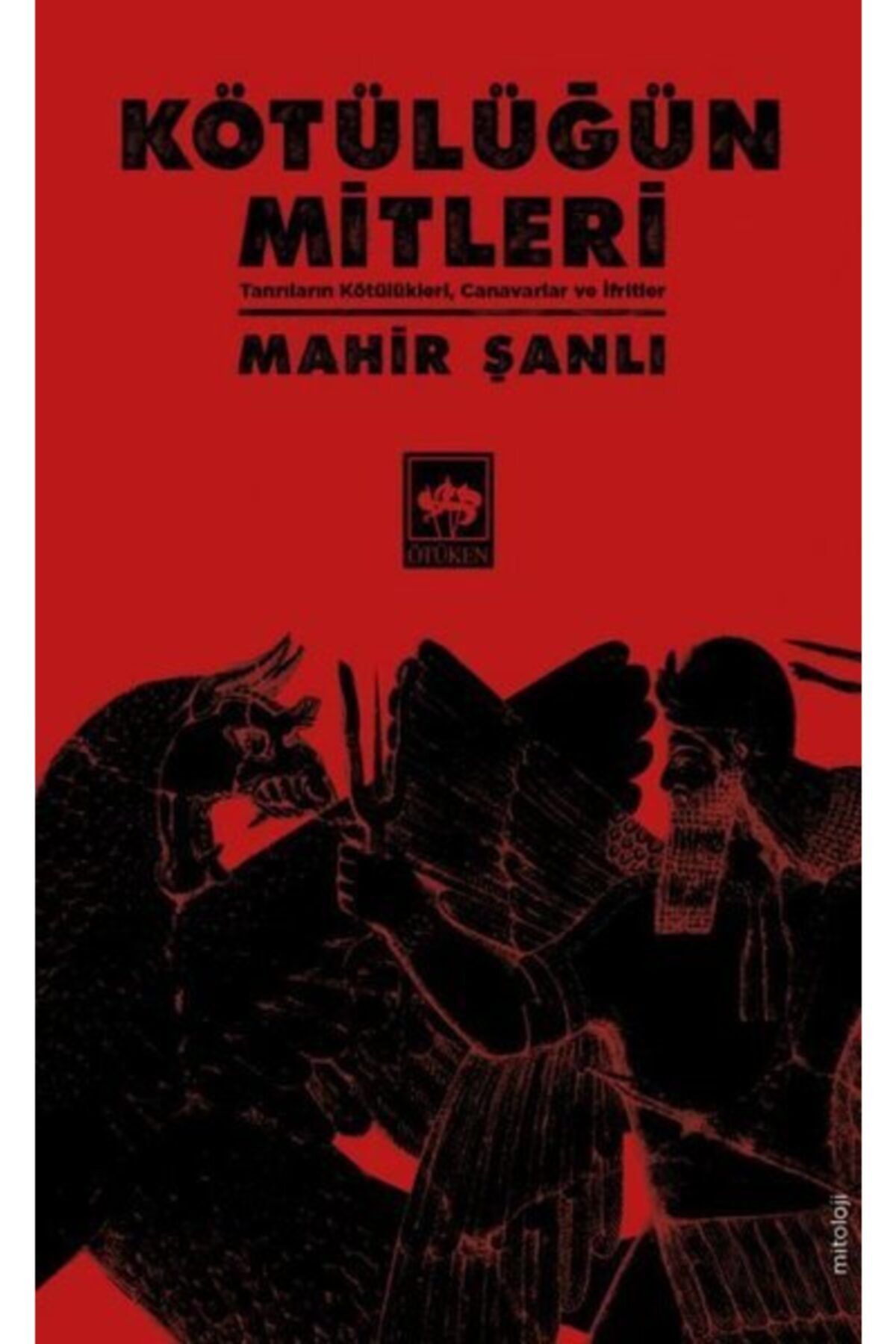 Ötüken Neşriyat Kötülüğün Mitleri