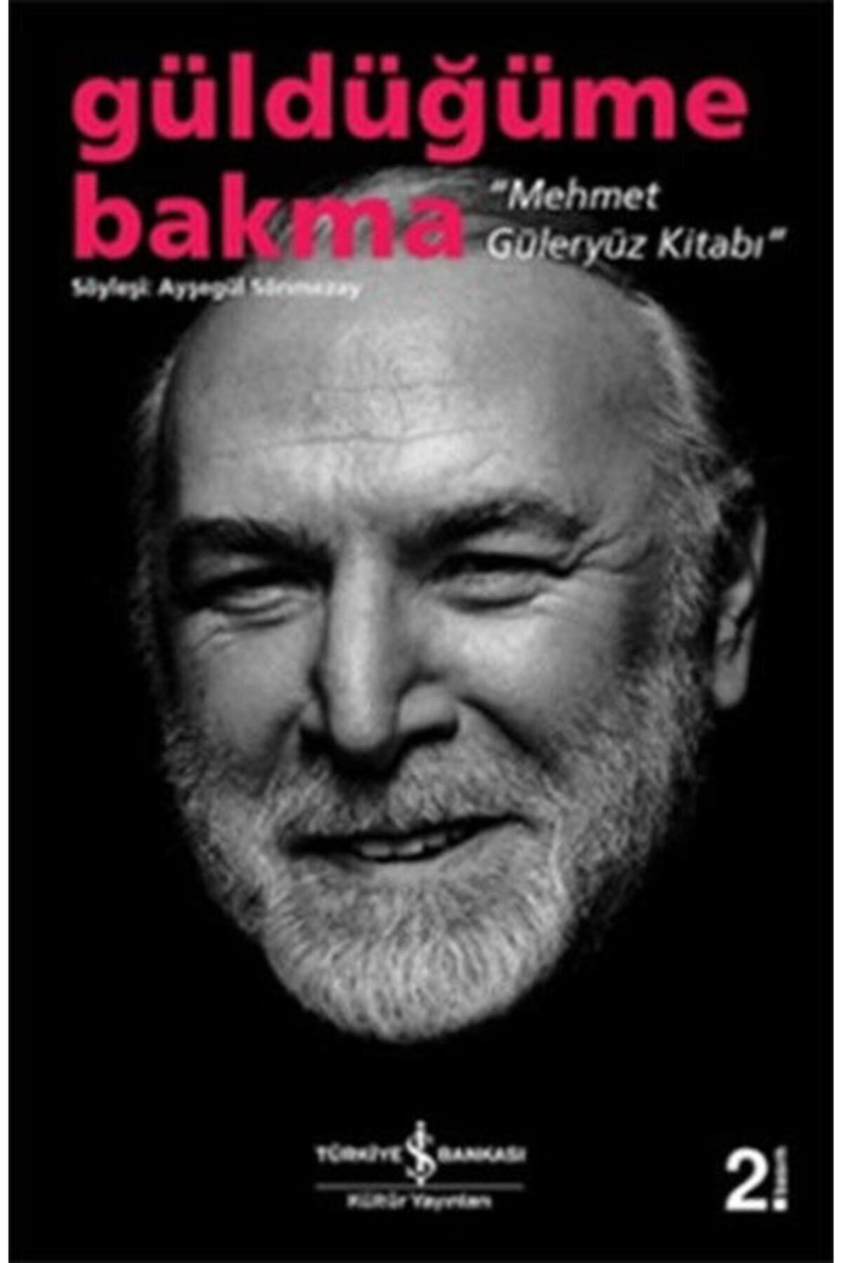 İş Bankası Kültür Yayınları Güldüğüme Bakma Mehmet Güleryüz