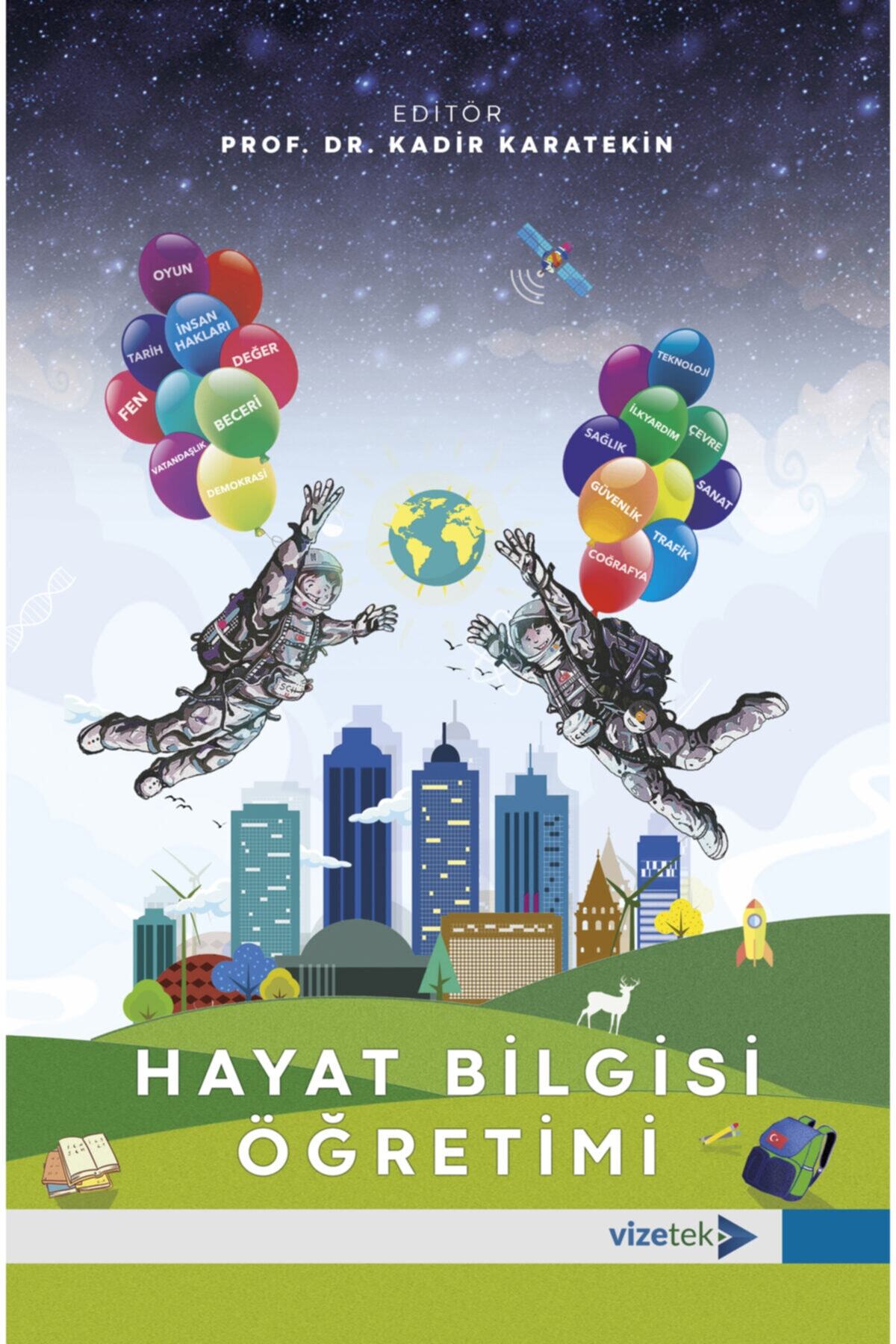 Vizetek Yayıncılık Hayat Bilgisi Öğretimi - Kadir Karatekin -