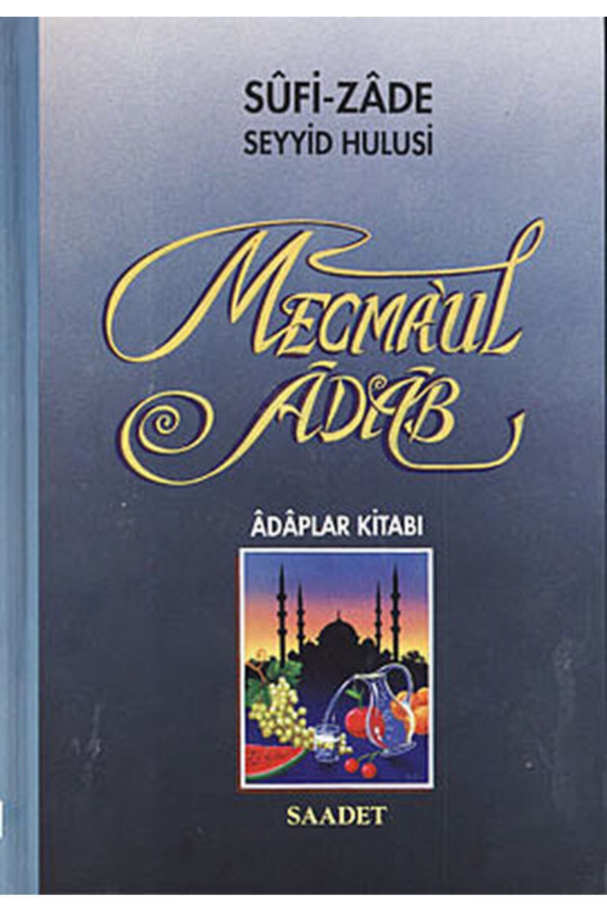 Saadet Yayınevi Mecma'ul Adab (şamua)