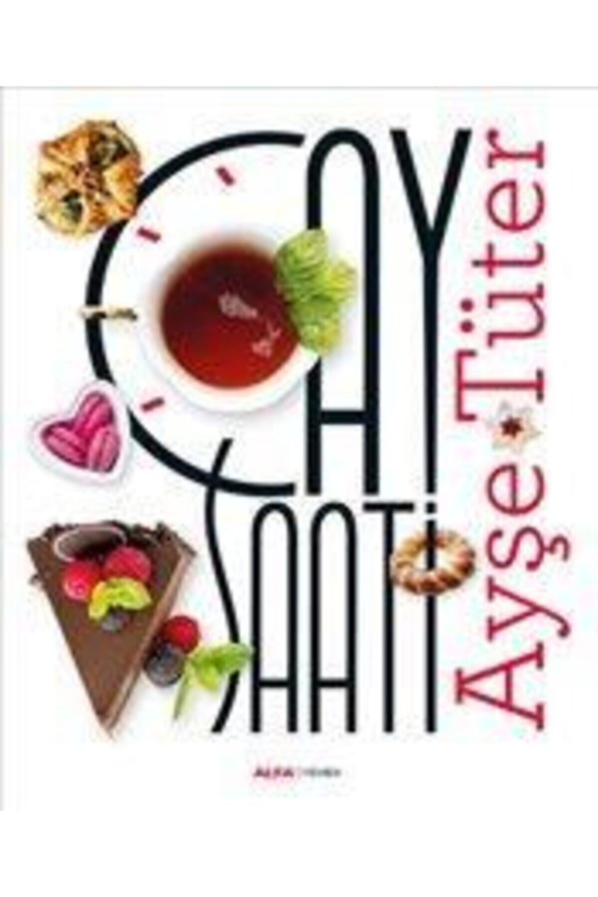 Alfa Yayıncılık Çay Saati Ayşe Tüter / Alfa