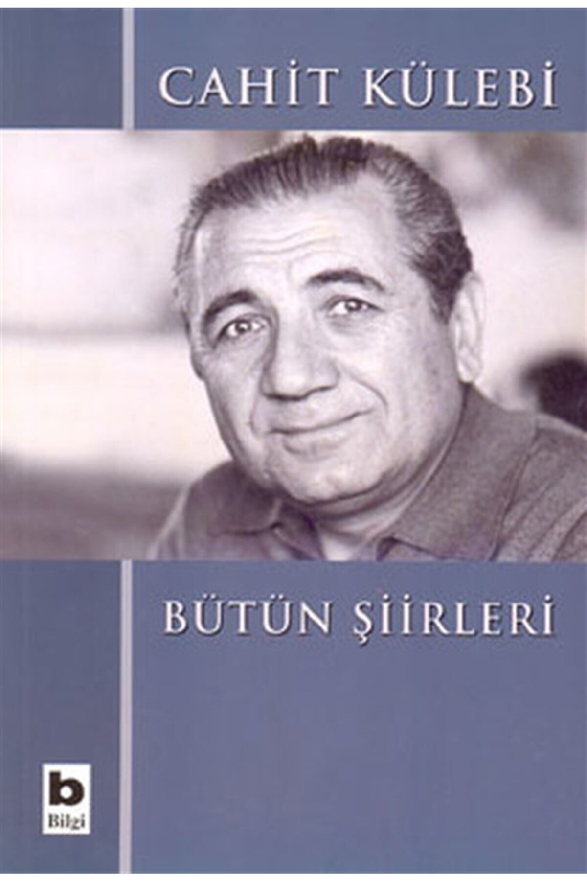 KOLEKTİF Cahit Külebi - Bütün Şiirleri