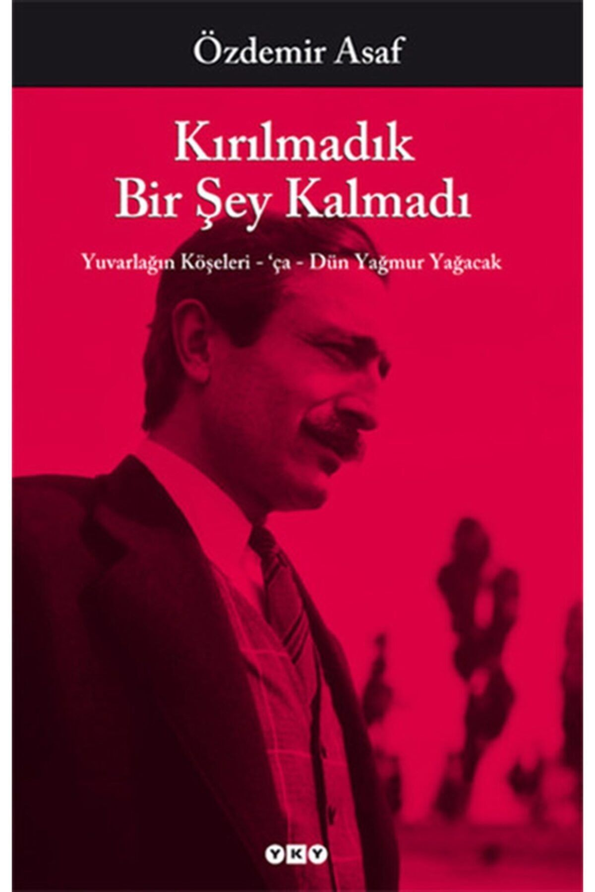 KOLEKTİF Kırılmadık Bir Şey Kalmadı