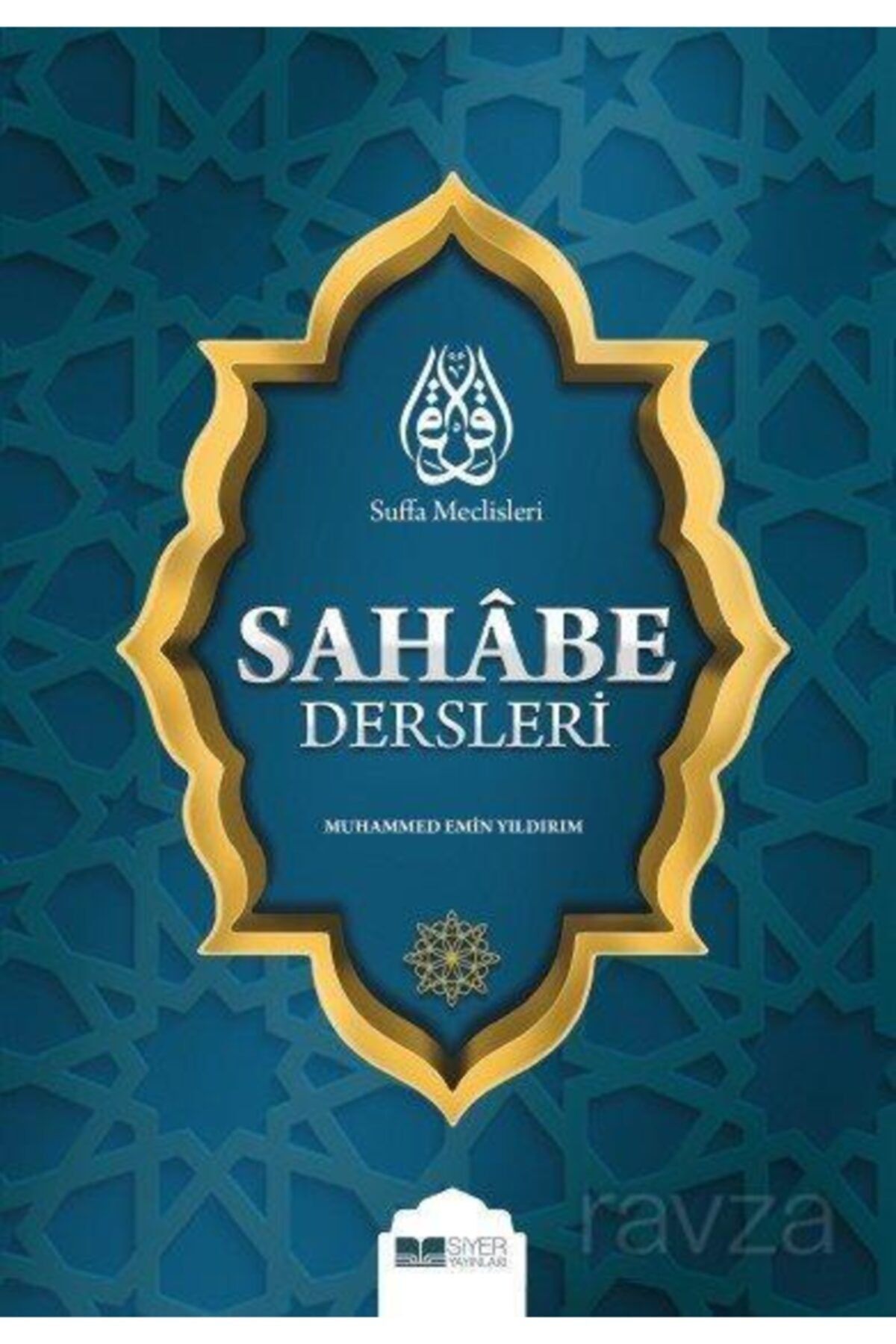 Siyer Yayınları Suffa Meclisleri Sahabe DersleriMuhamed Emin Yıldırım