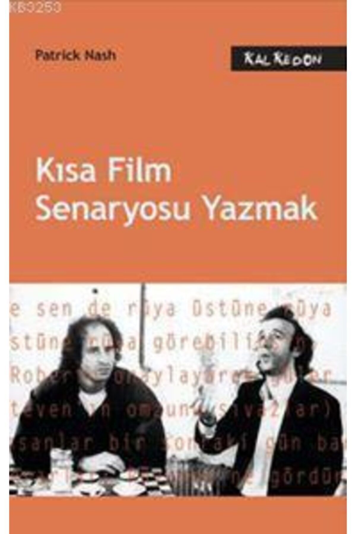 Kalkedon Yayınları Kısa Film Senaryosu Yazmak / Kalkedon