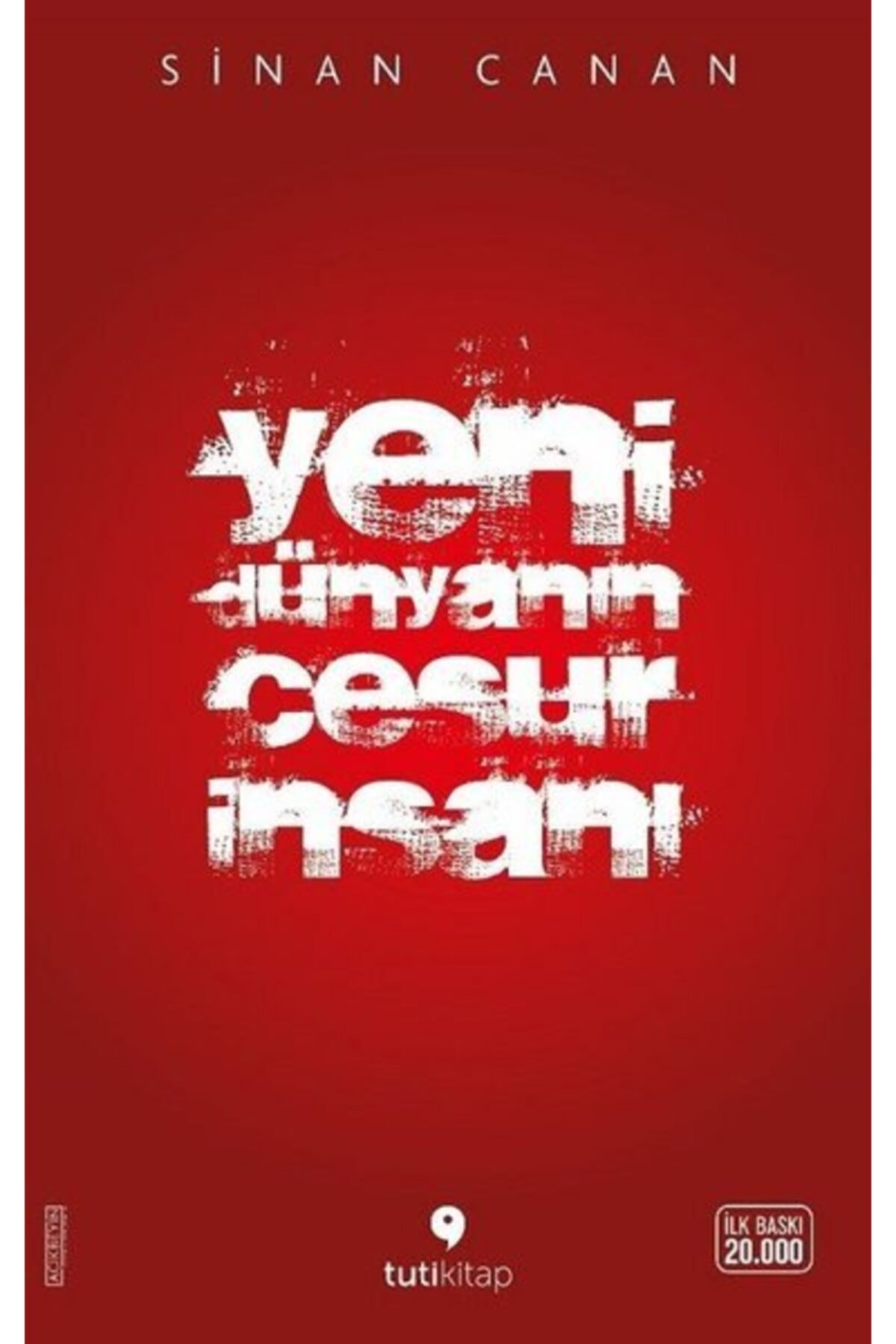 Mundi Kitap Yeni Dünyanın Cesur Insanı / Sinan Canan