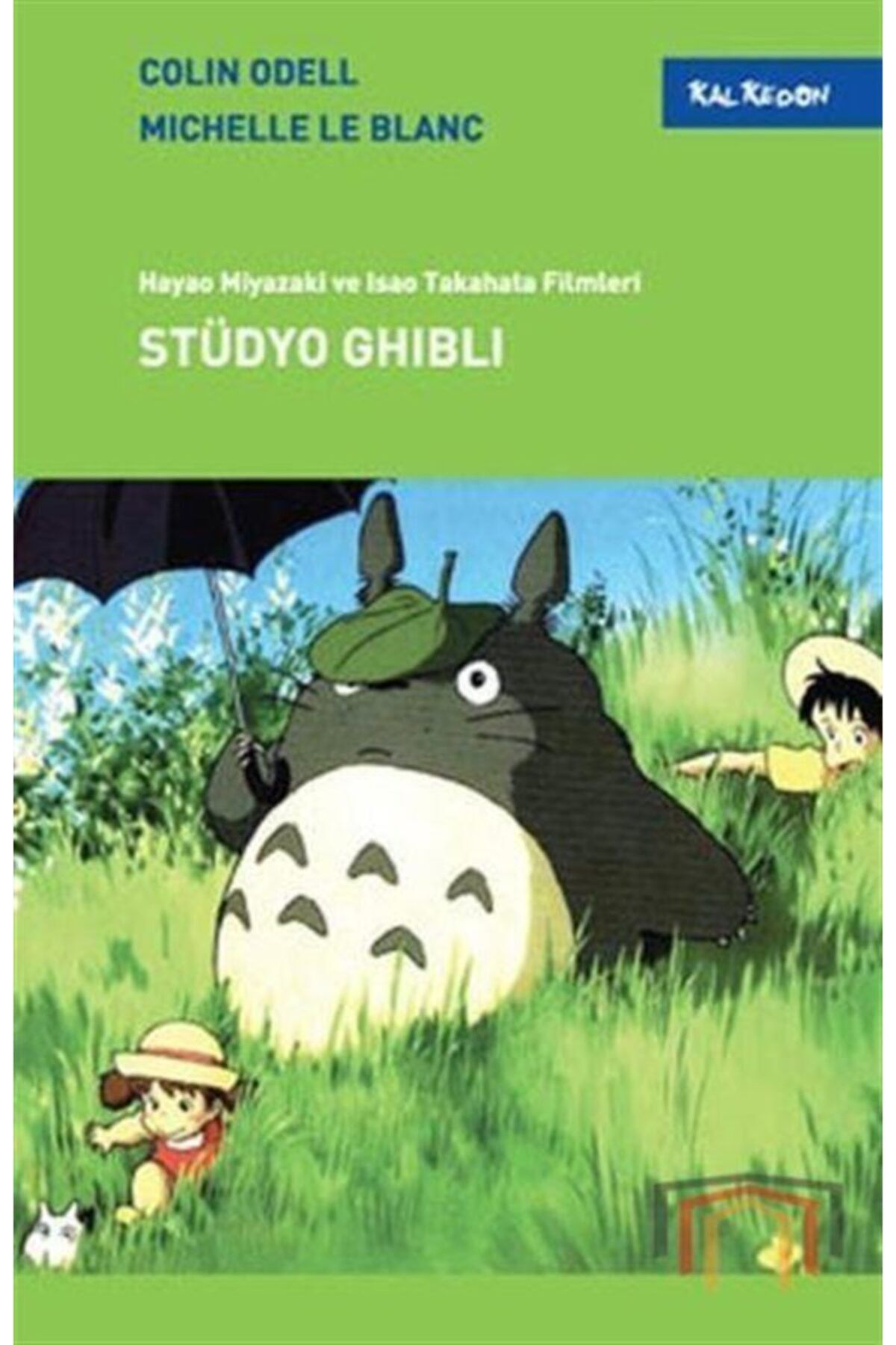 Kalkedon Yayınları Stüdyo Ghibli Hayao Miyazaki ve Isao Takahata Filmleri  Hayao Miyazaki ve Isao Takahata Filmleri