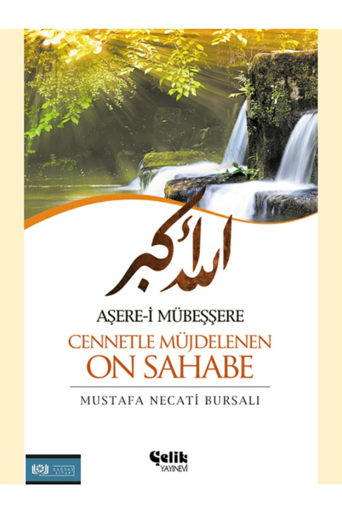 Çelik Yayınevi Aşere-i Mübeşşere Cennetle Müjdelenen On Sahabe  Mustafa Necati Bursalı 9786055457419
