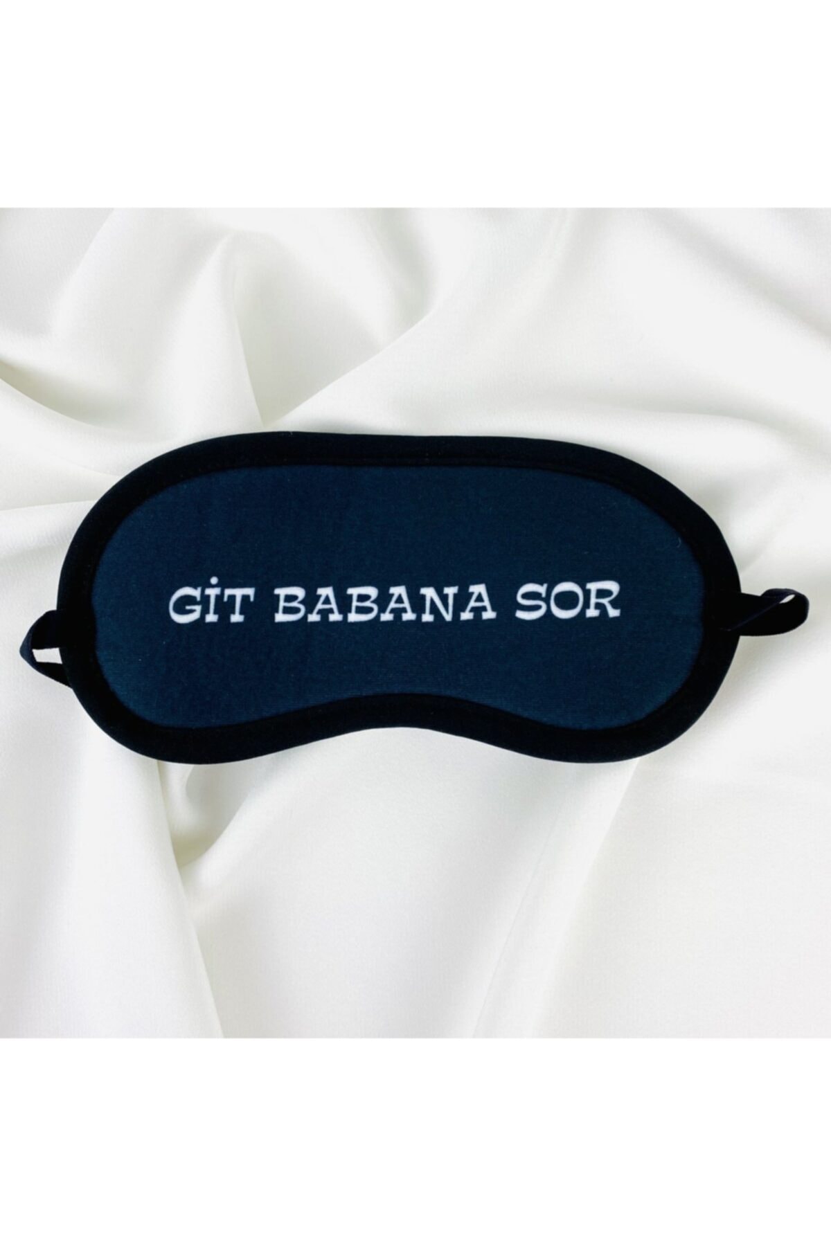 TOFY BUTİK Git Babana Sor Uyku Bandı