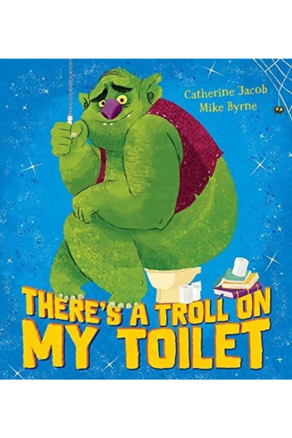 Scholastic Yayınları There’s A Troll On My Toilet