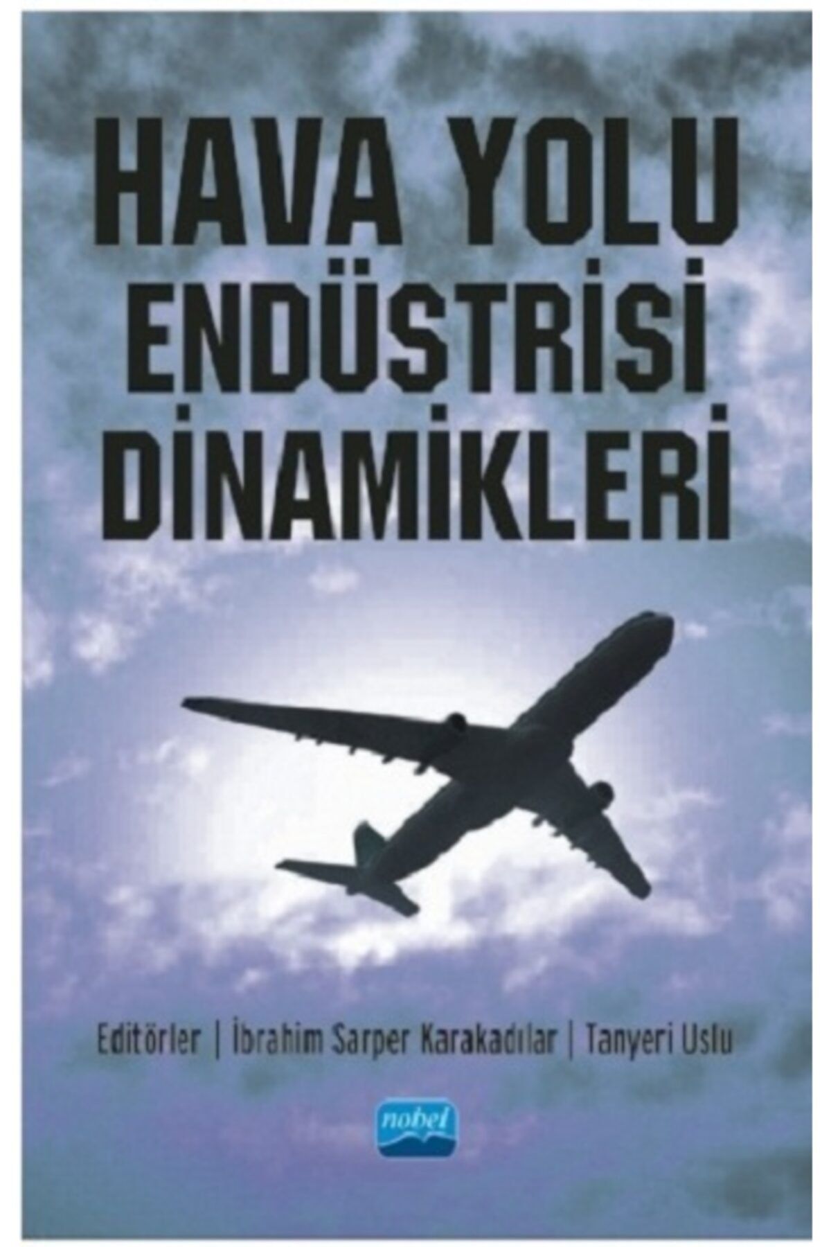 Nobel Yayınları Hava Yolu Endüstrisi Dinamikleri