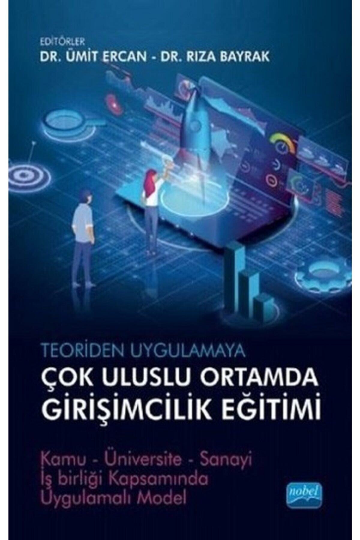 Nobel Yayınları Teoriden Uygulamaya Çok Uluslu Ortamda Girişimcilik Eğitimi