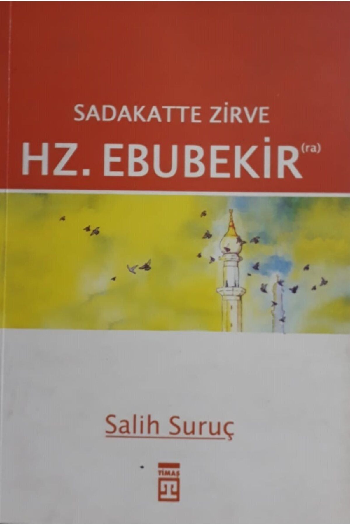 Timaş Yayınları Sadakatte Zirve Hz. Ebubekir Ra