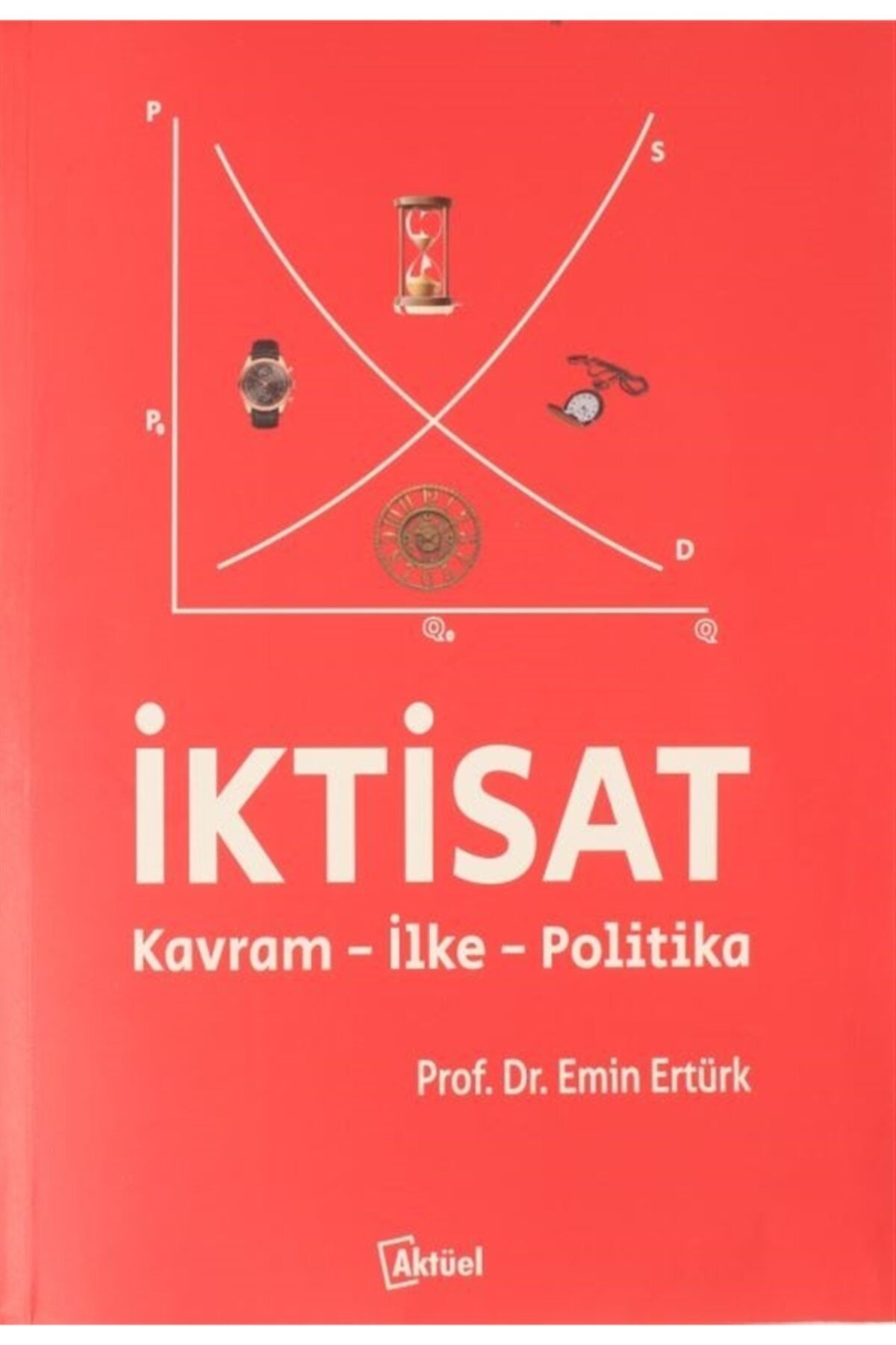 Alfa Aktüel Yayınları Iktisat - Emin Ertürk 9789752534162