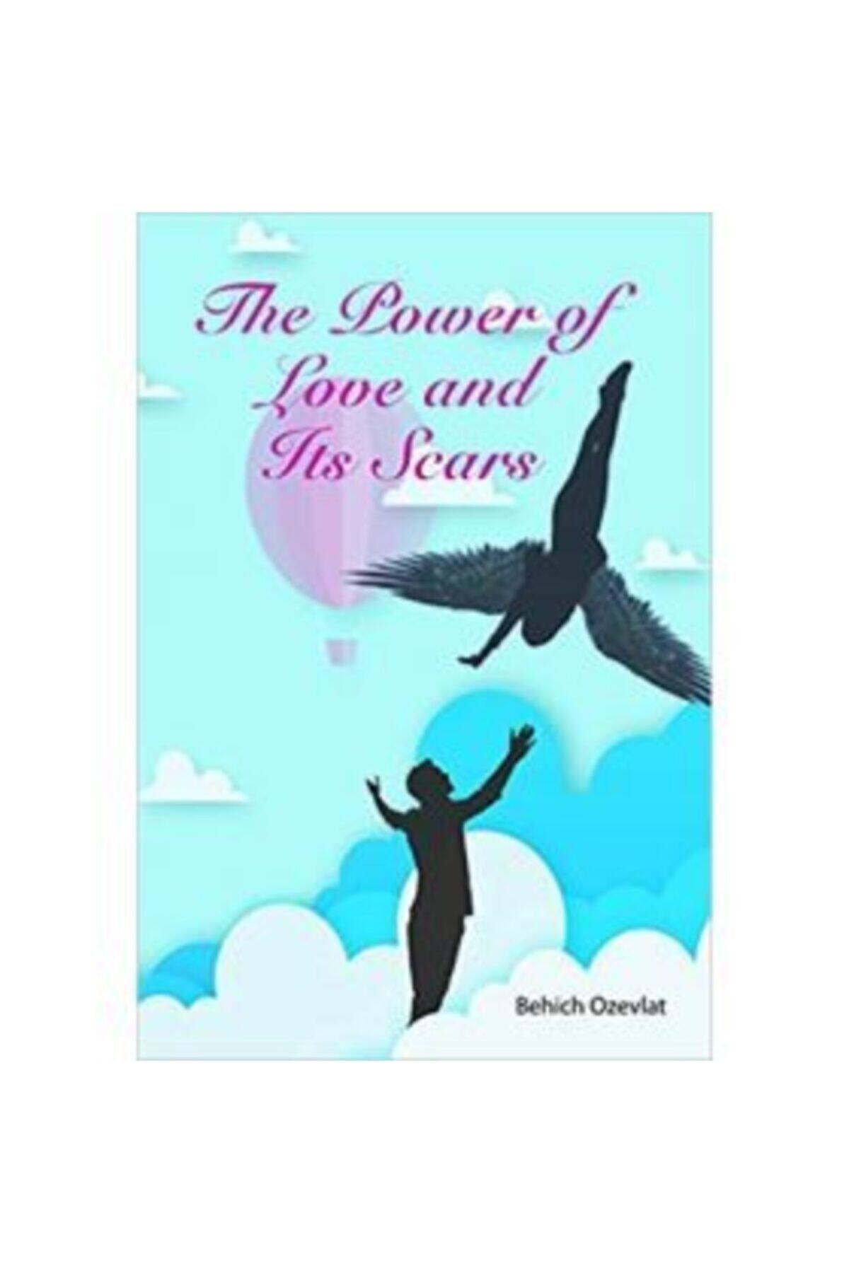 Kitap Dostu Yayınları The Power Of Love And Its Scars