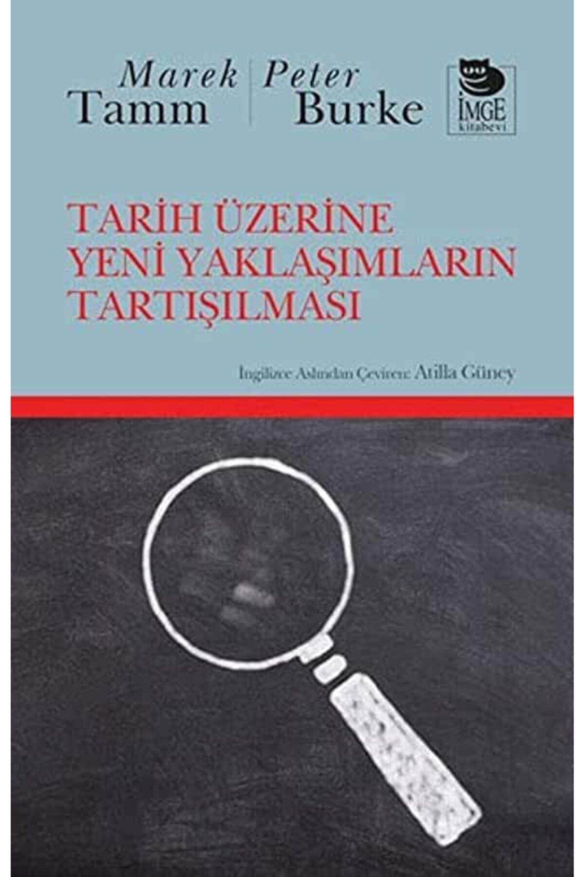 İmge Kitabevi Yayınları Tarih Üzerine Yeni Yaklaşımların Tartışılması