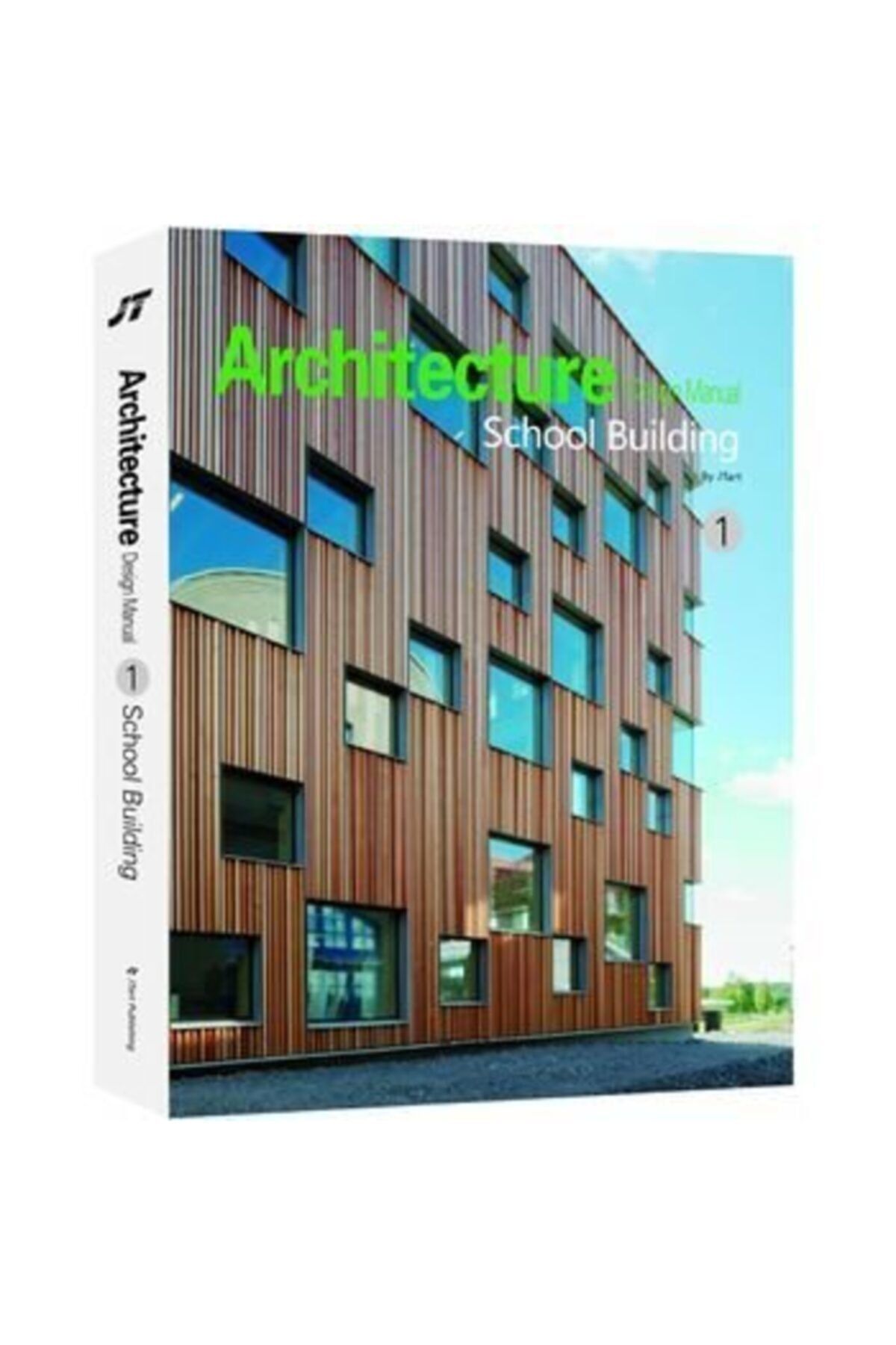 Jtart Publishing Archıtecture Desıgn Manual 1-school Buıldıng