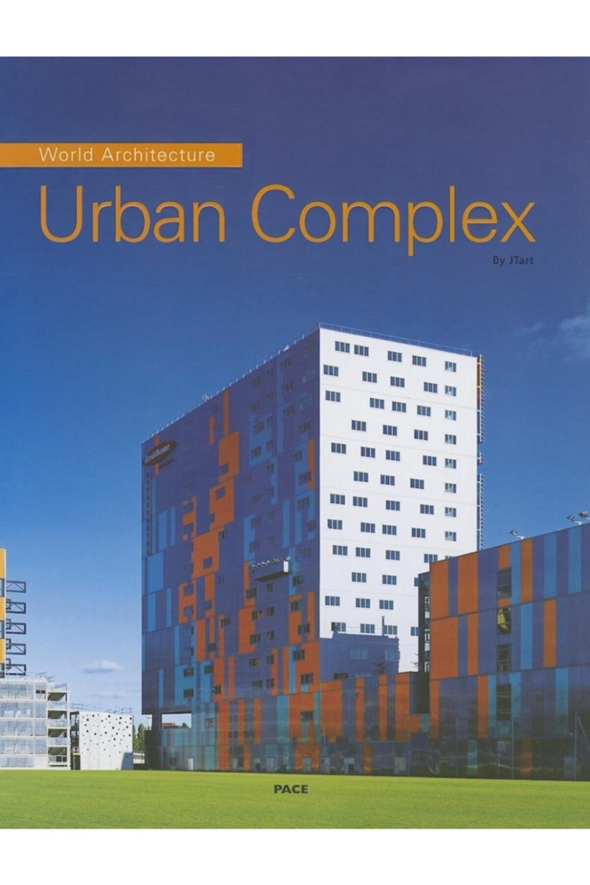 Jtart Publishing World Architecture 4: Urban Complex Ciltli Kapak