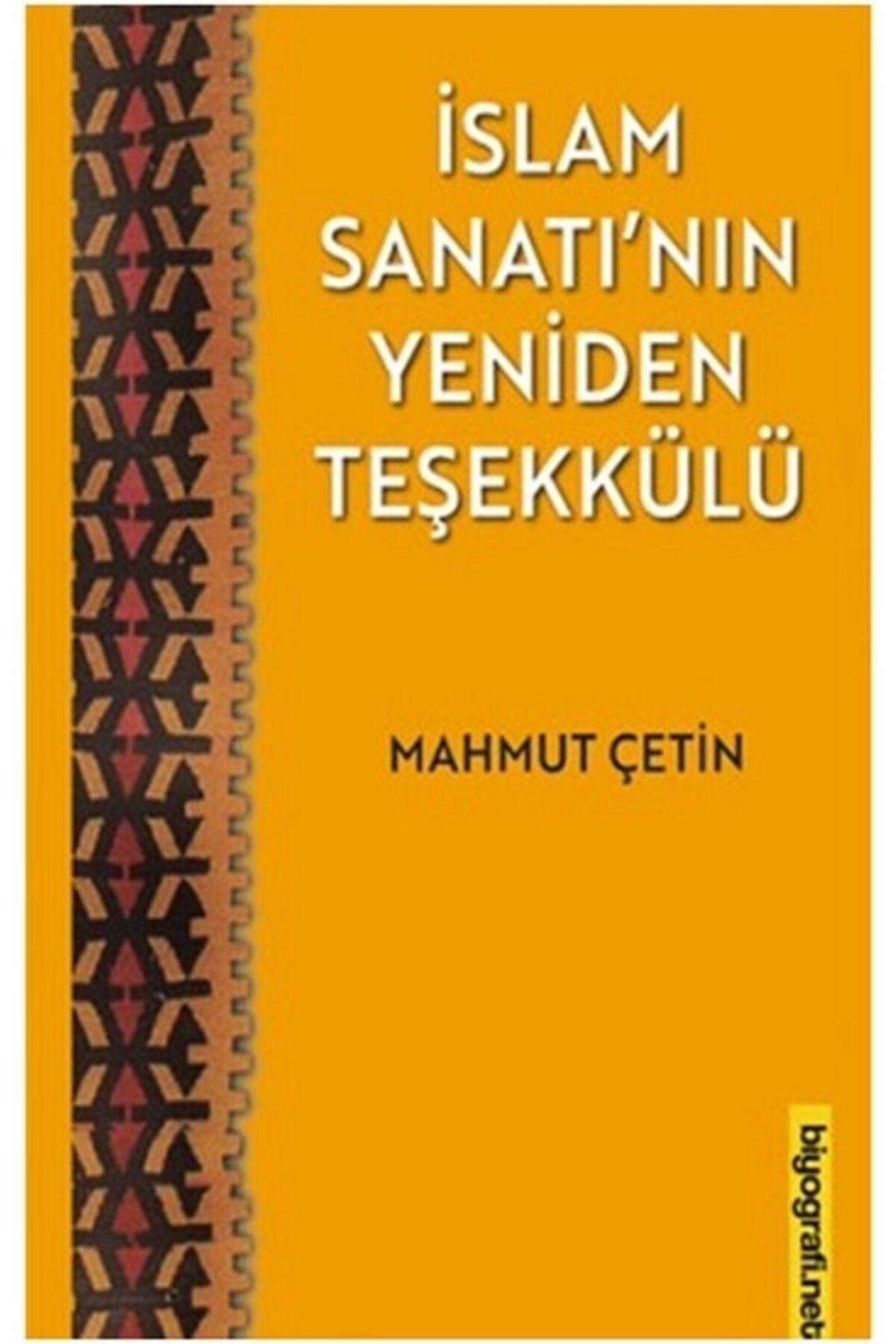 Biyografi Net İletişim ve Yayın Islam Sanatı'nın Yeniden Teşekkülü
