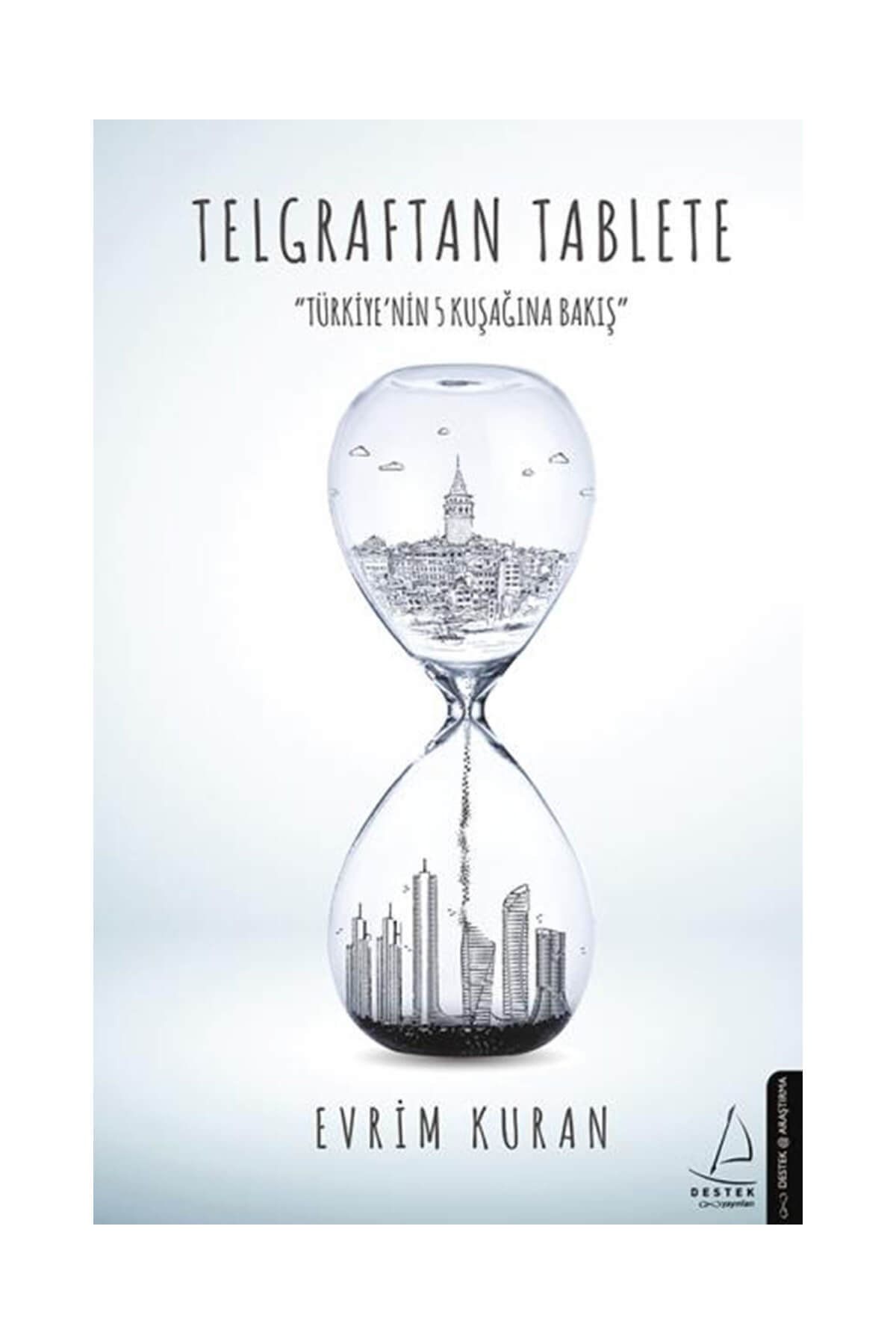 Destek Yayınları Telgraftan Tablete Evrim Kuran