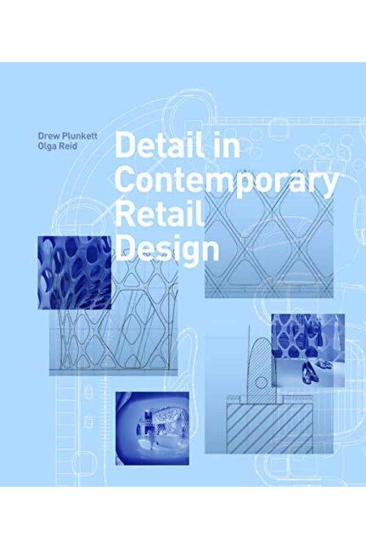 LAURENCE KING PUBLISHING Detail In Contemporary Retail Design