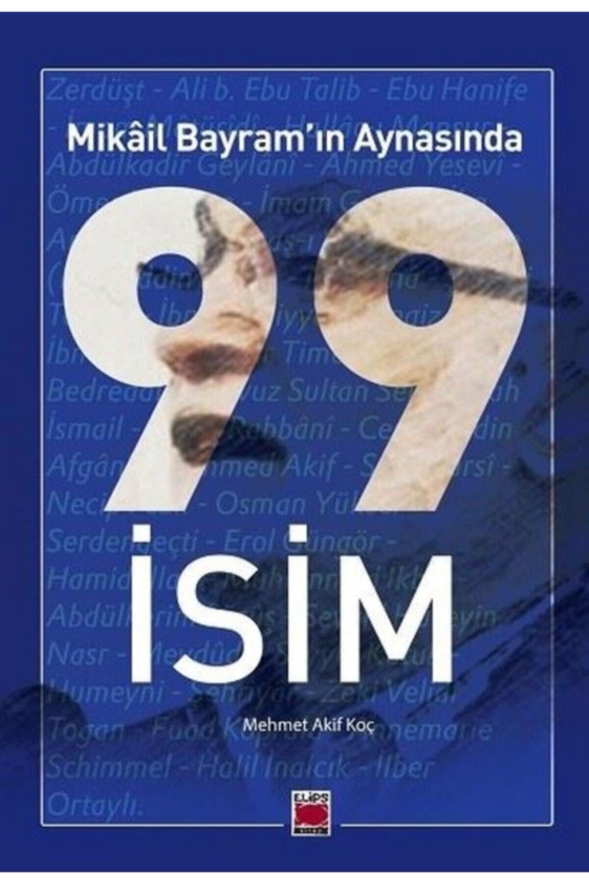 Elips Kitapları Mikail Bayram'ın Aynasında 99 Isim