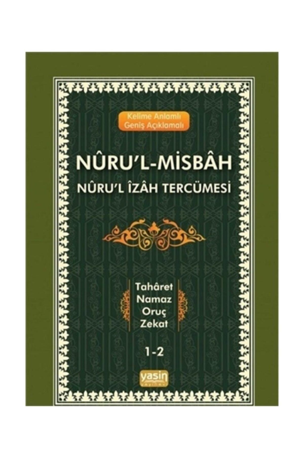Yasin Yayınevi Nuru'l-Misbah Nuru'l İzah Tercümesi 1-2 - Hüsameddin Vanlıoğlu,Mustafa İsmail Fındıklı,Selim Köroğlu