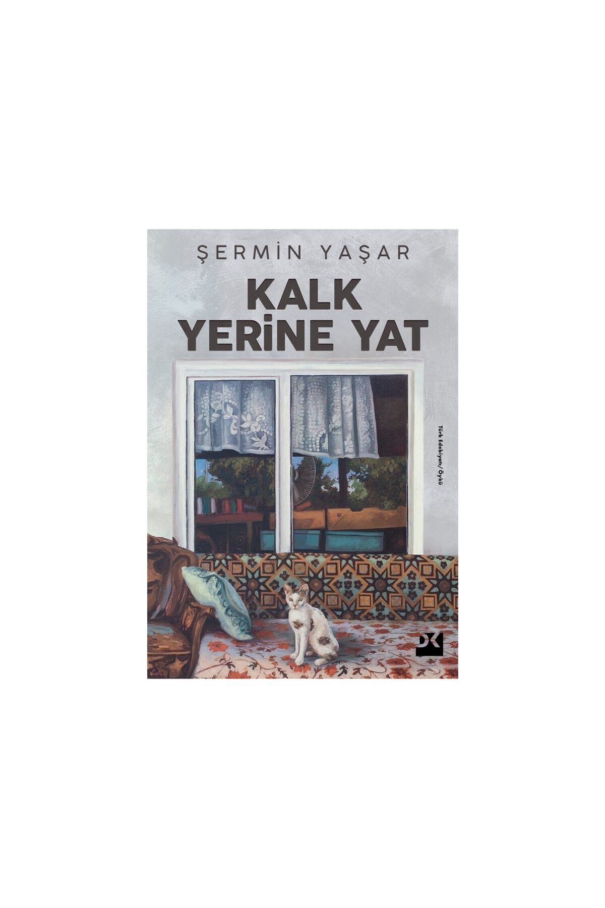 Doğan Yayın Kalk Yerine Yat / Şermin Yaşar / Doğan Kitap