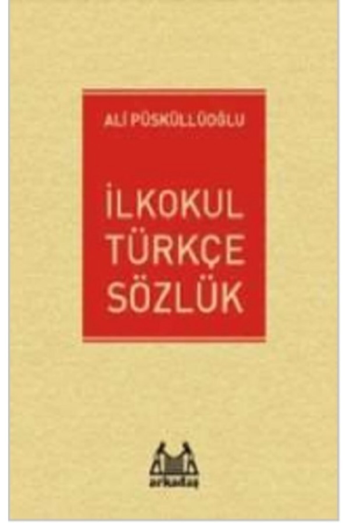 Arkadaş Yayınları Ilkokul Türkçe Sözlük
