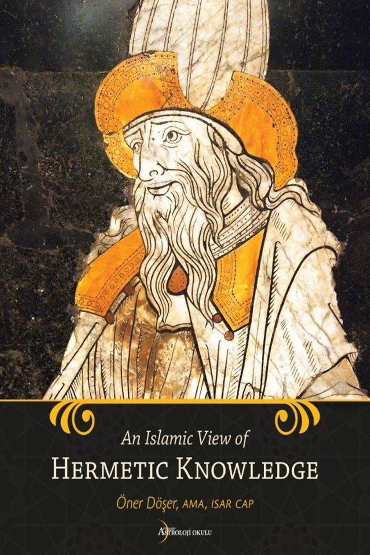 Astroloji Okulu Yayınları An Islamic View Of Hermetic Knowledge