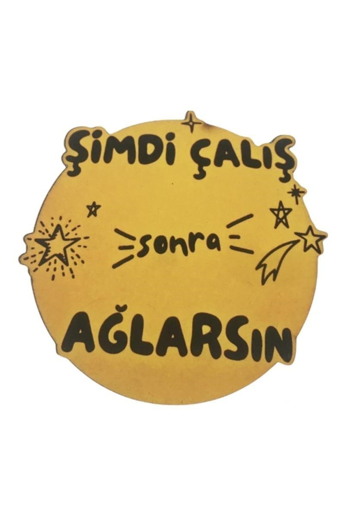 Makko Polo Şimdi Çalış Sonra Ağlarsın Yazılı Tasarım Bardak Altlığı