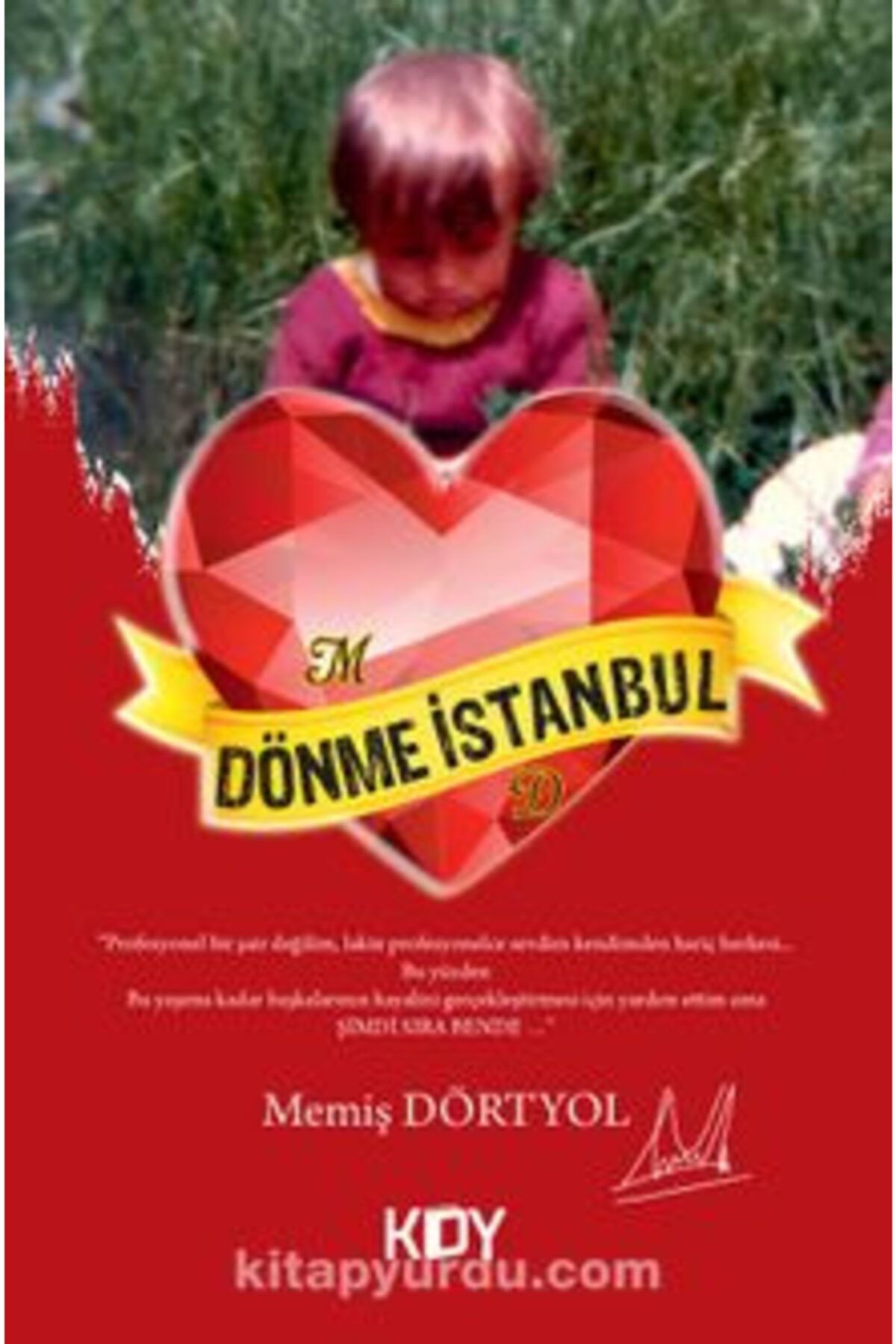 KİTAPYURDU DOĞRUDAN YAYINCILIK Dönme Istanbul-memiş Dörtyol