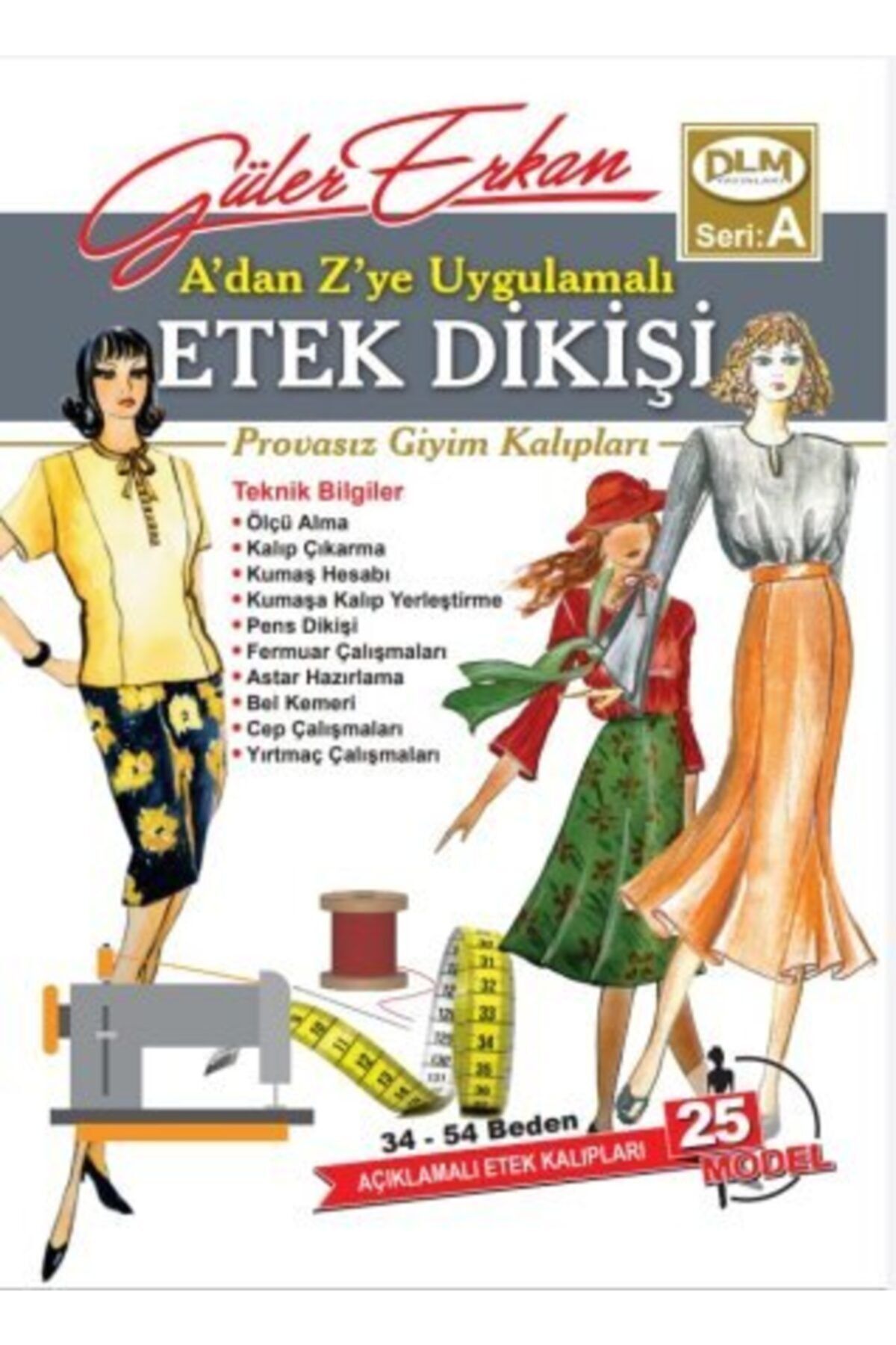 Dilem Yayın Evi Güler Erkan la Provasız Giyim Kalıpları - Seri A