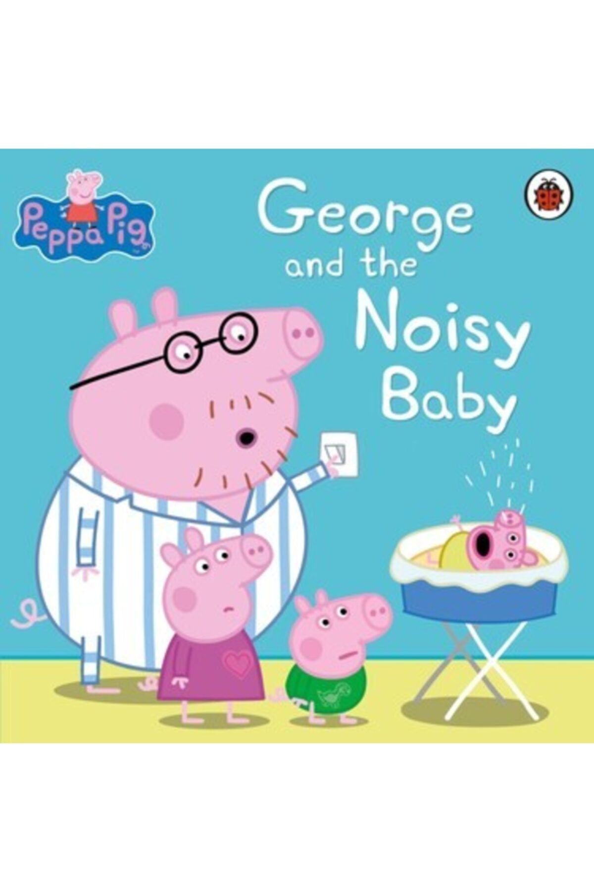 The Milky Books Peppa Pig: George And The Noisy Baby