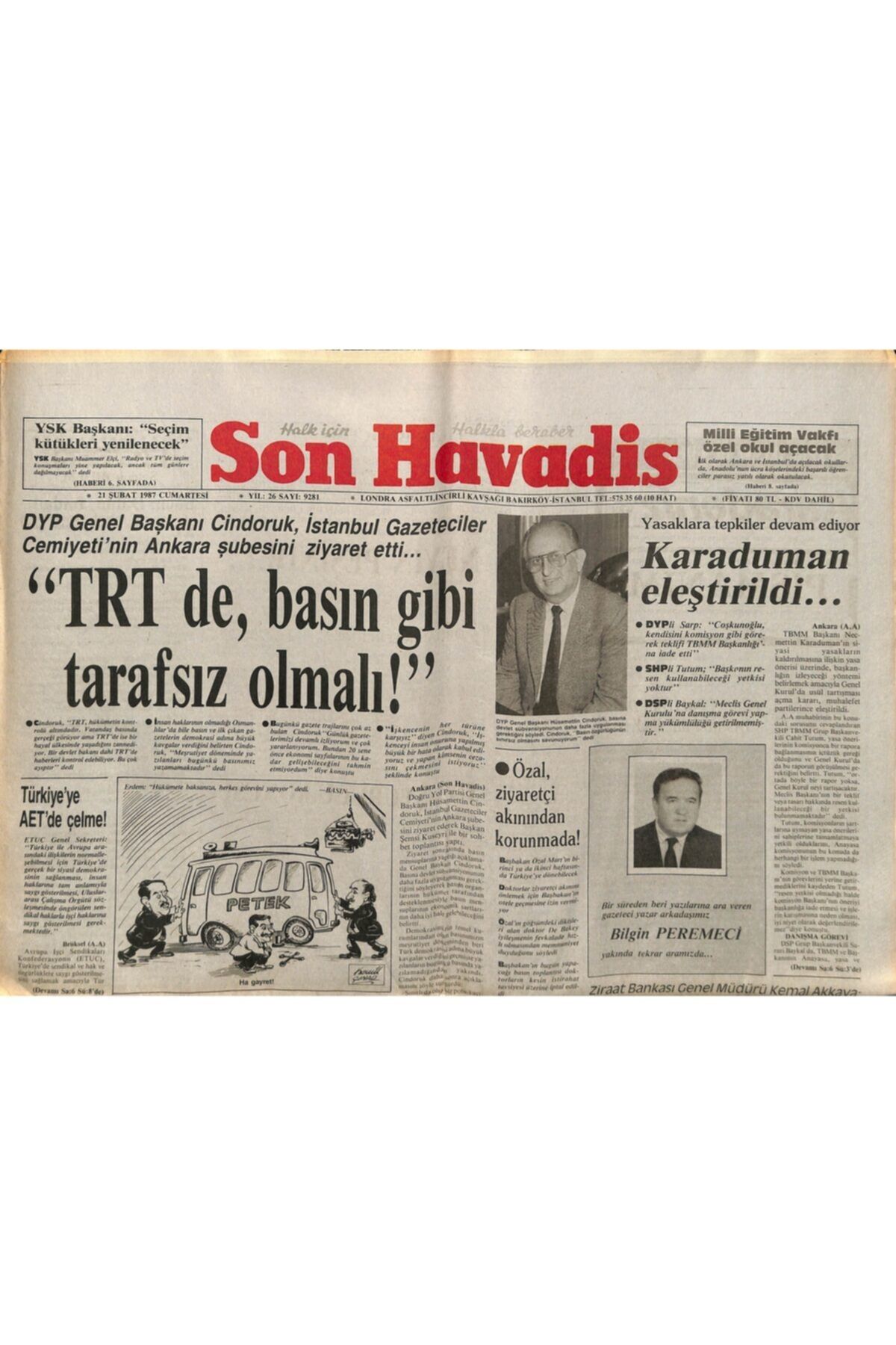 Gökçe Koleksiyon Son Havadis Gazetesi 21 Şubat 1987 - Cindoruk: Trt'de Basın Gibi Tarafsız Olmalı