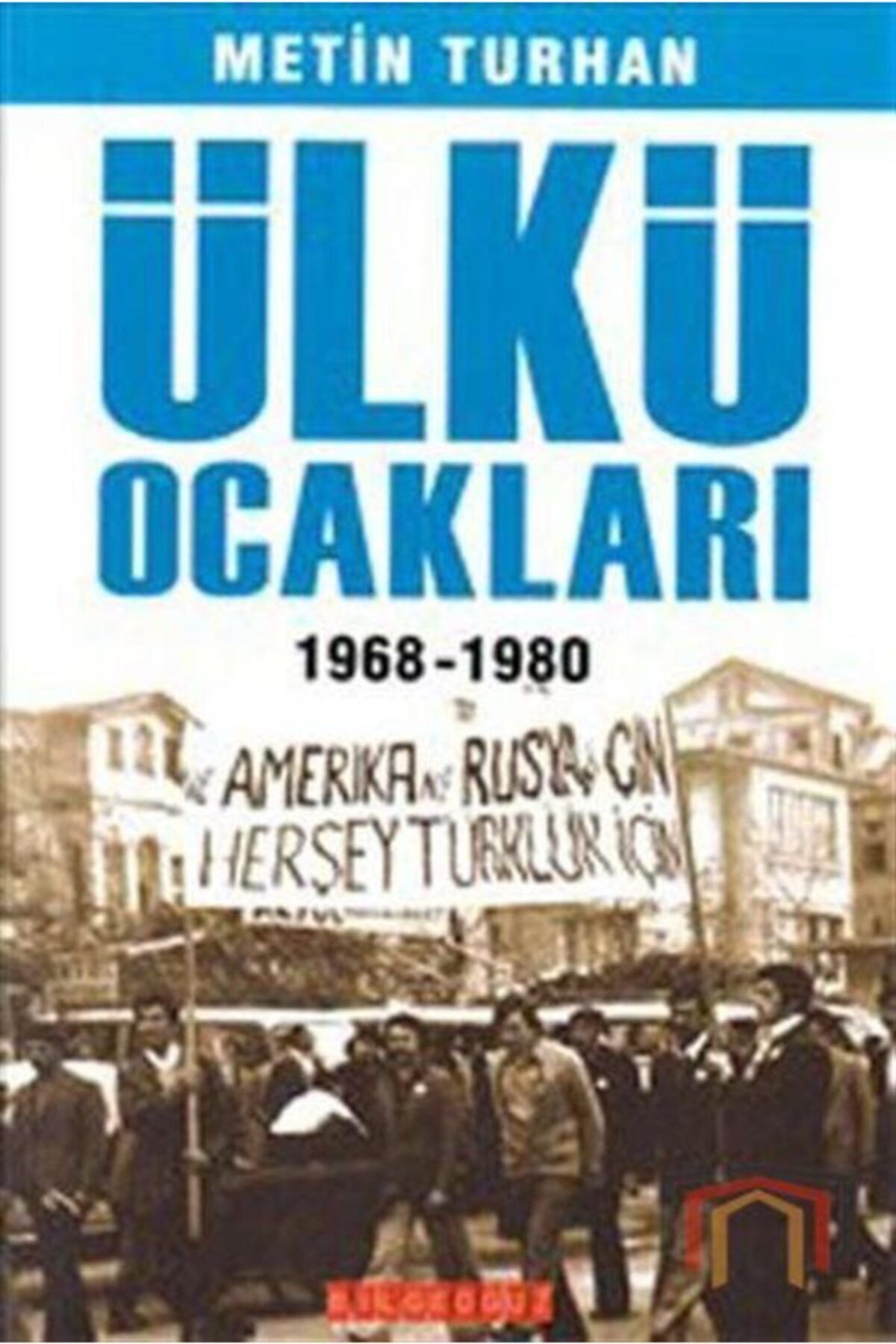 Bilgeoğuz Yayınları Ülkü Ocakları  1968 1980